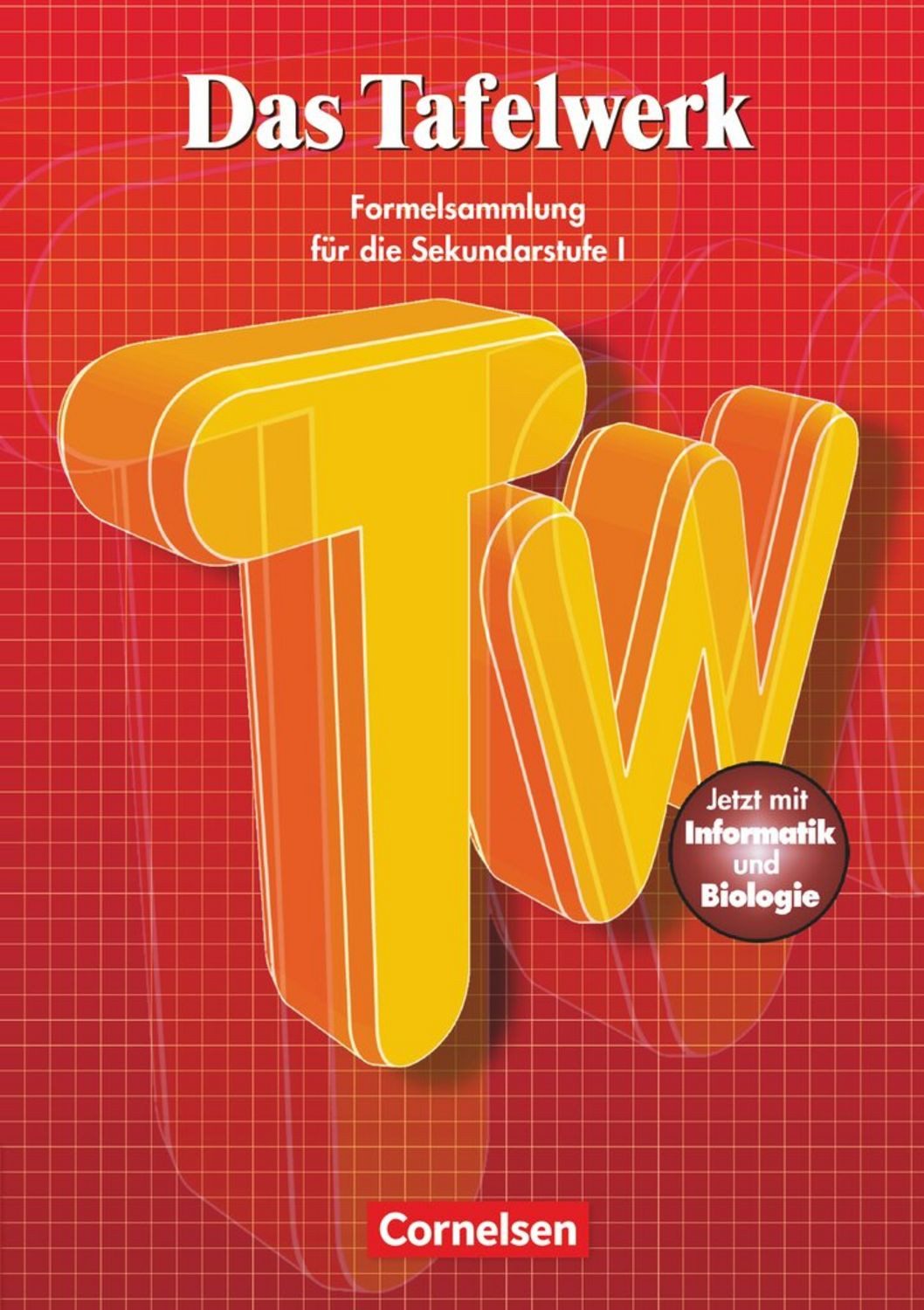 Das Tafelwerk - Formelsammlung für die Sekundarstufe I - Östliche Bund / Hubert König, Willi Wörstenfeld, Karlheinz Martin, Rüdiger Erbrecht, Wolfgang Pfeil