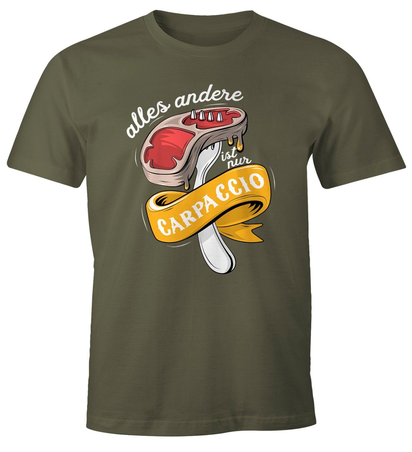 MoonWorks Print-Shirt Herren T-Shirt alles andere ist nur Carpaccio Grillen Barbecue BBQ Fleisch Fun-Shirt Moonworks® mit Print grün