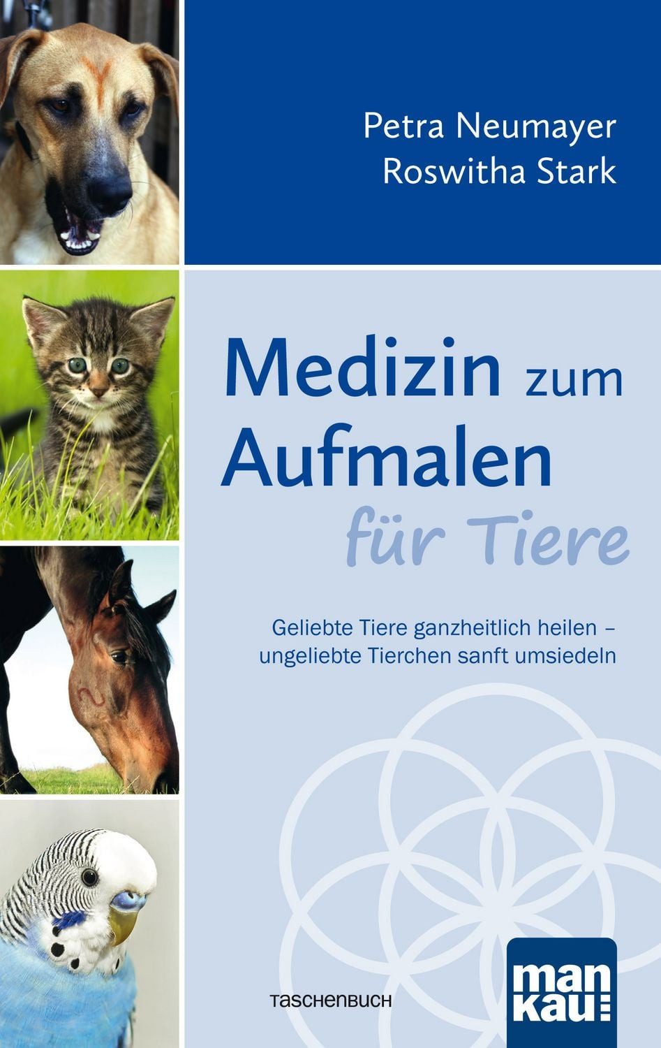 Medizin zum Aufmalen für Tiere / Petra Neumayer, Roswitha Stark