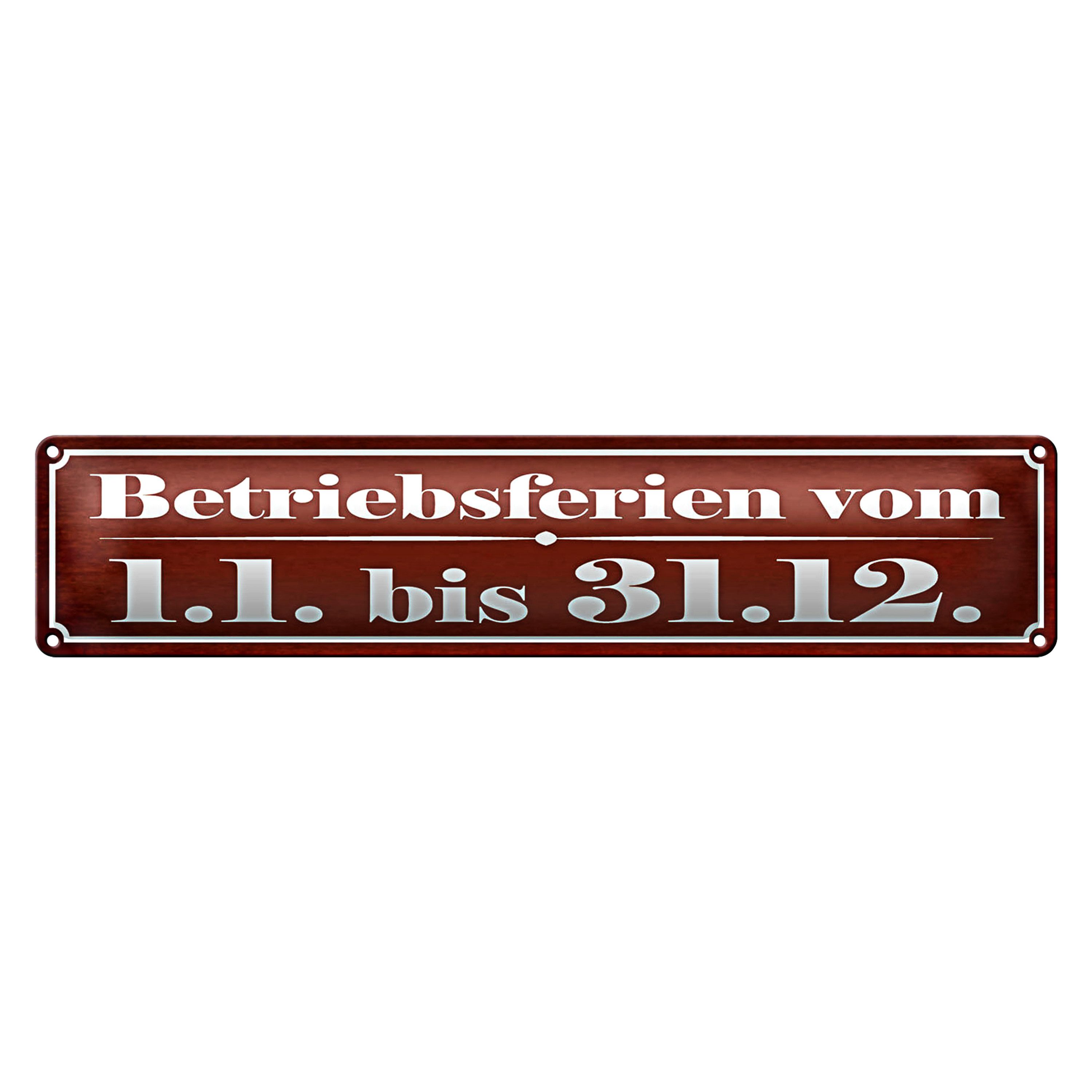 Roomando Metallschild Blechschild Hinweis 46x10cm Betriebsferien vom 1.1. - 31.12