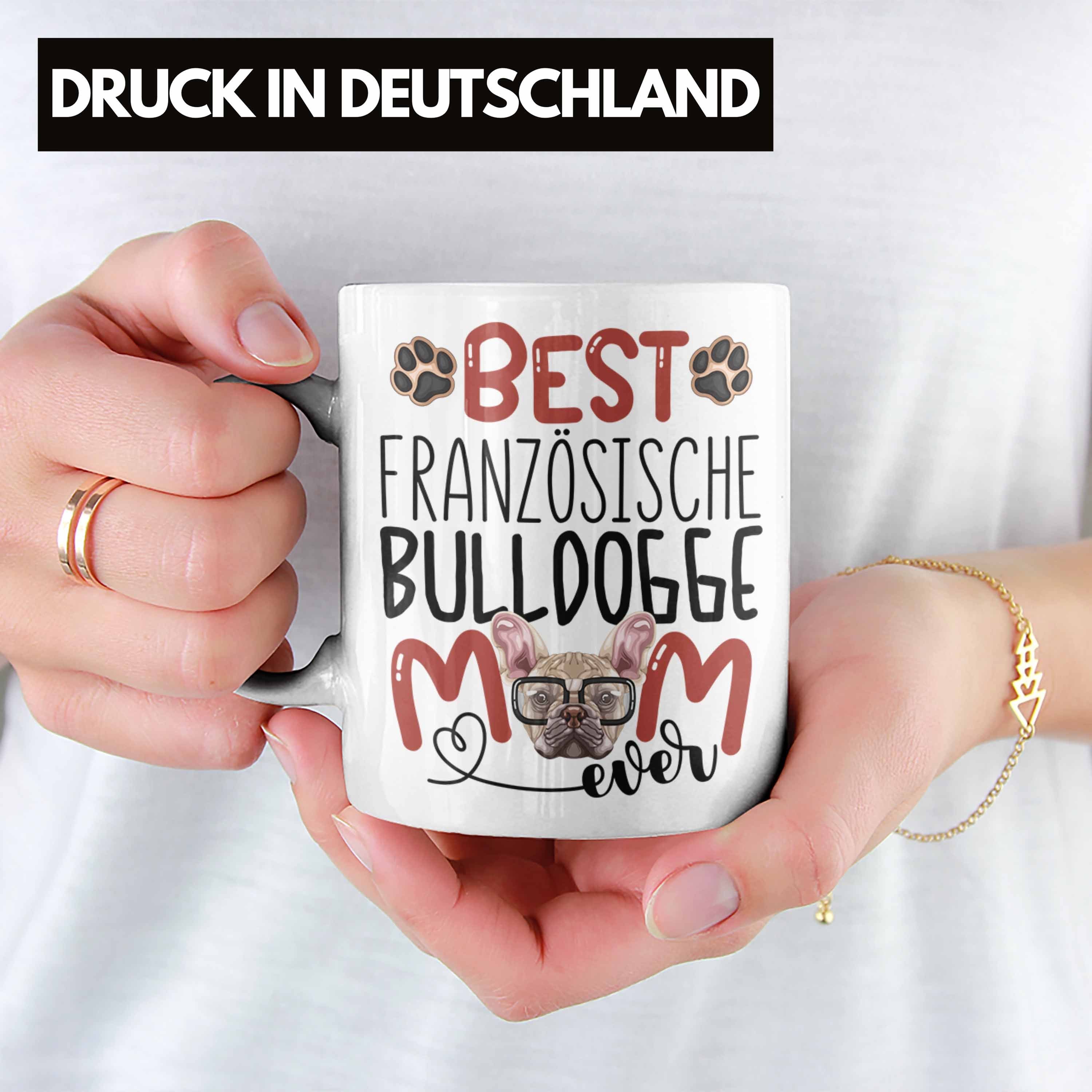 Tasse Lustiger Französische Tasse Bulldogge Spruch Weiss Mom Geschenk Besitzerin Trendation G