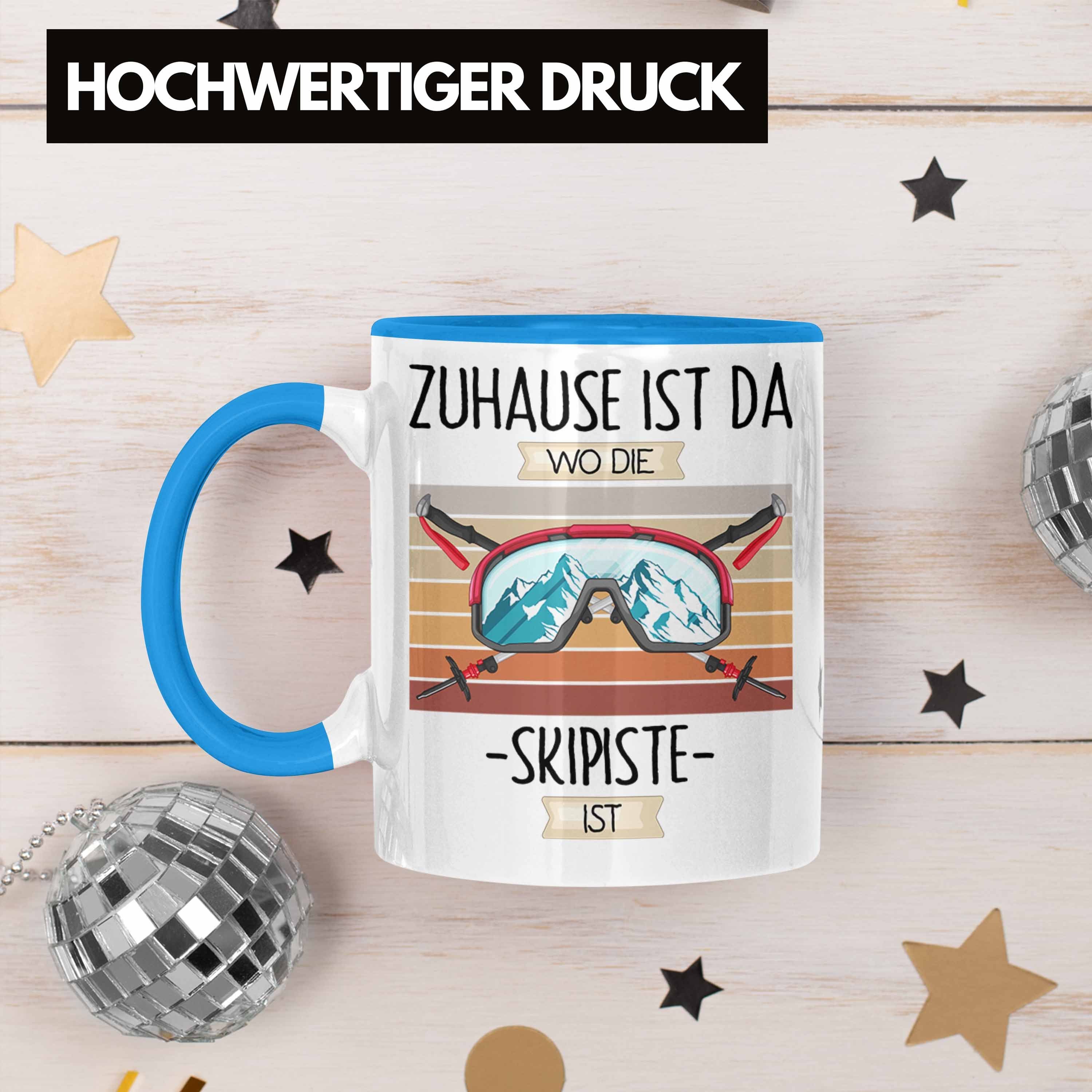 Trendation Tasse Da Wo Ski Geschenkidee Die Ist Geschenk Zuhause Tasse Spruch Blau Lustiger