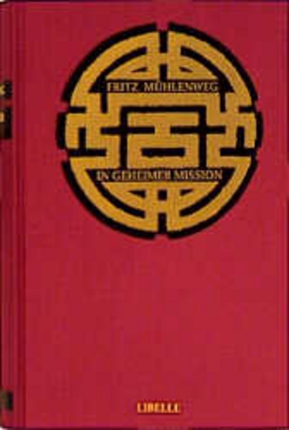 In geheimer Mission durch die Wüste Gobi / Fritz Mühlenweg