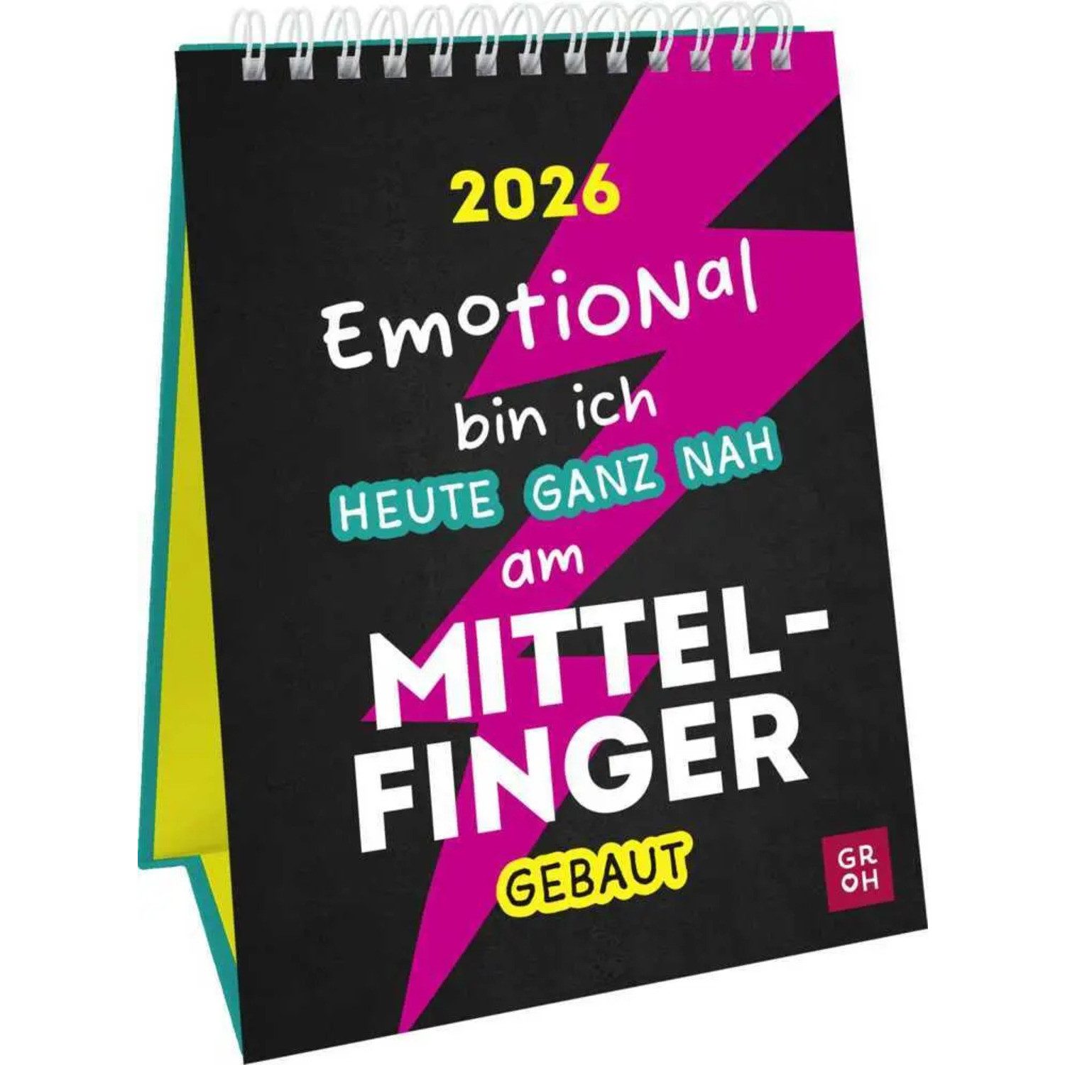 groh Verlag Tischkalender Wochenkalender 2026: Emotional bin ich heute ganz nah am...
