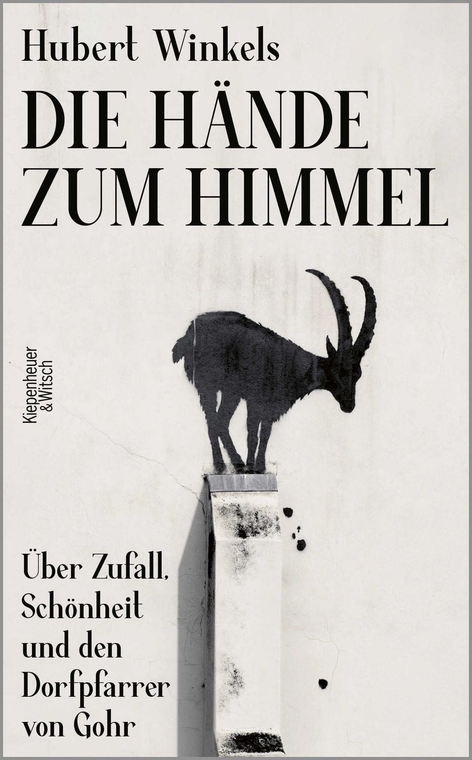Die Hände zum Himmel / Hubert Winkels
