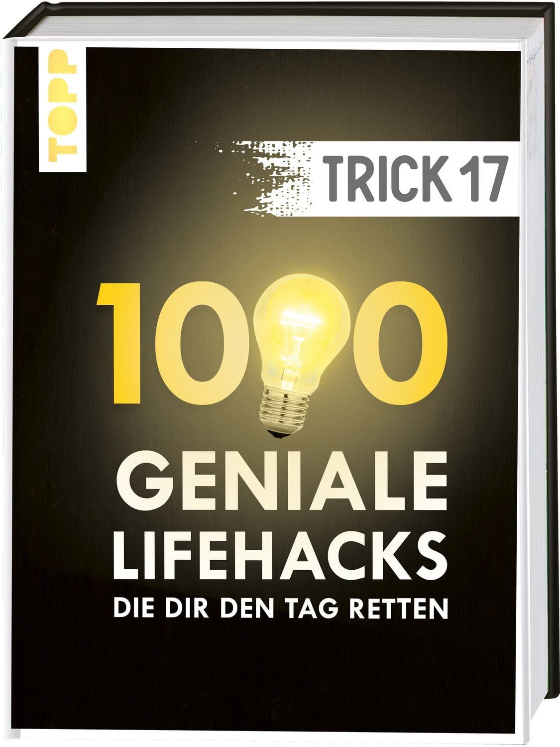 Trick 17. 1000 geniale Lifehacks, die dir den Tag retten / Frechverlag