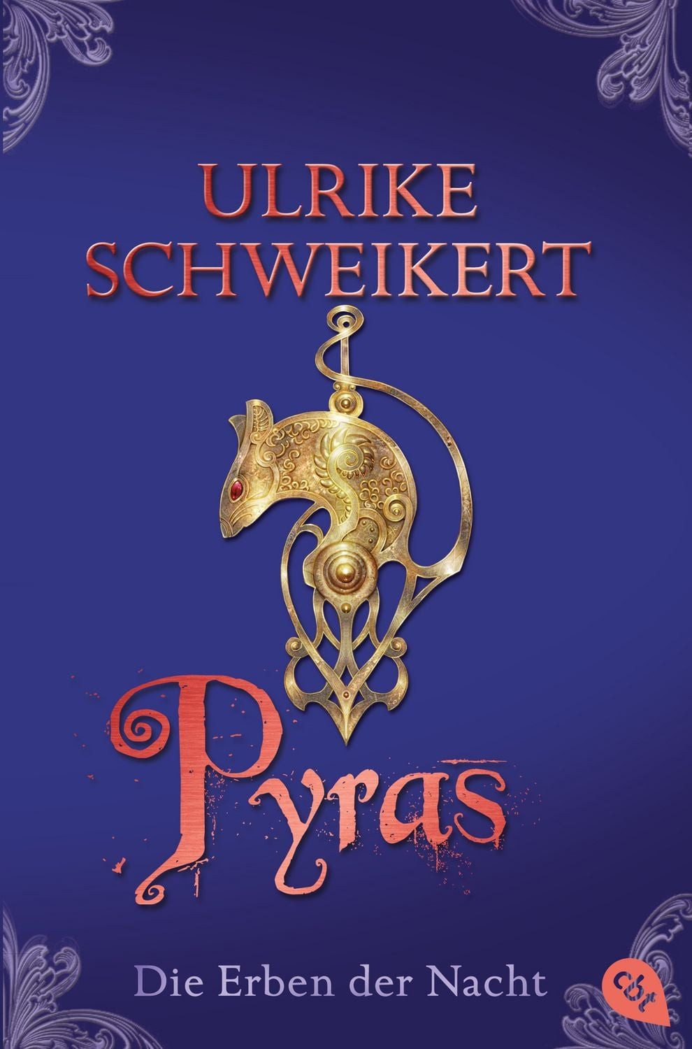 Pyras / Die Erben der Nacht Band 3 / Ulrike Schweikert