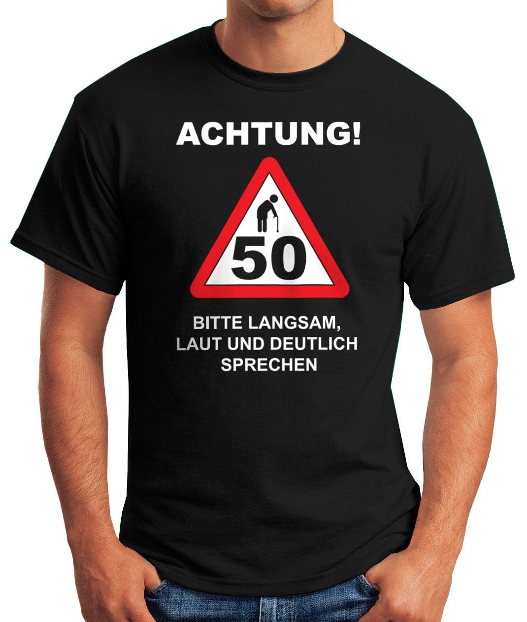 MoonWorks Print-Shirt Herren T-Shirt Geburtstag [object Object] Straßenschild Achtung Bitte langsam, laut und deutlich sprechen lustig Spruch Fun-Shirt Moonworks® mit Print