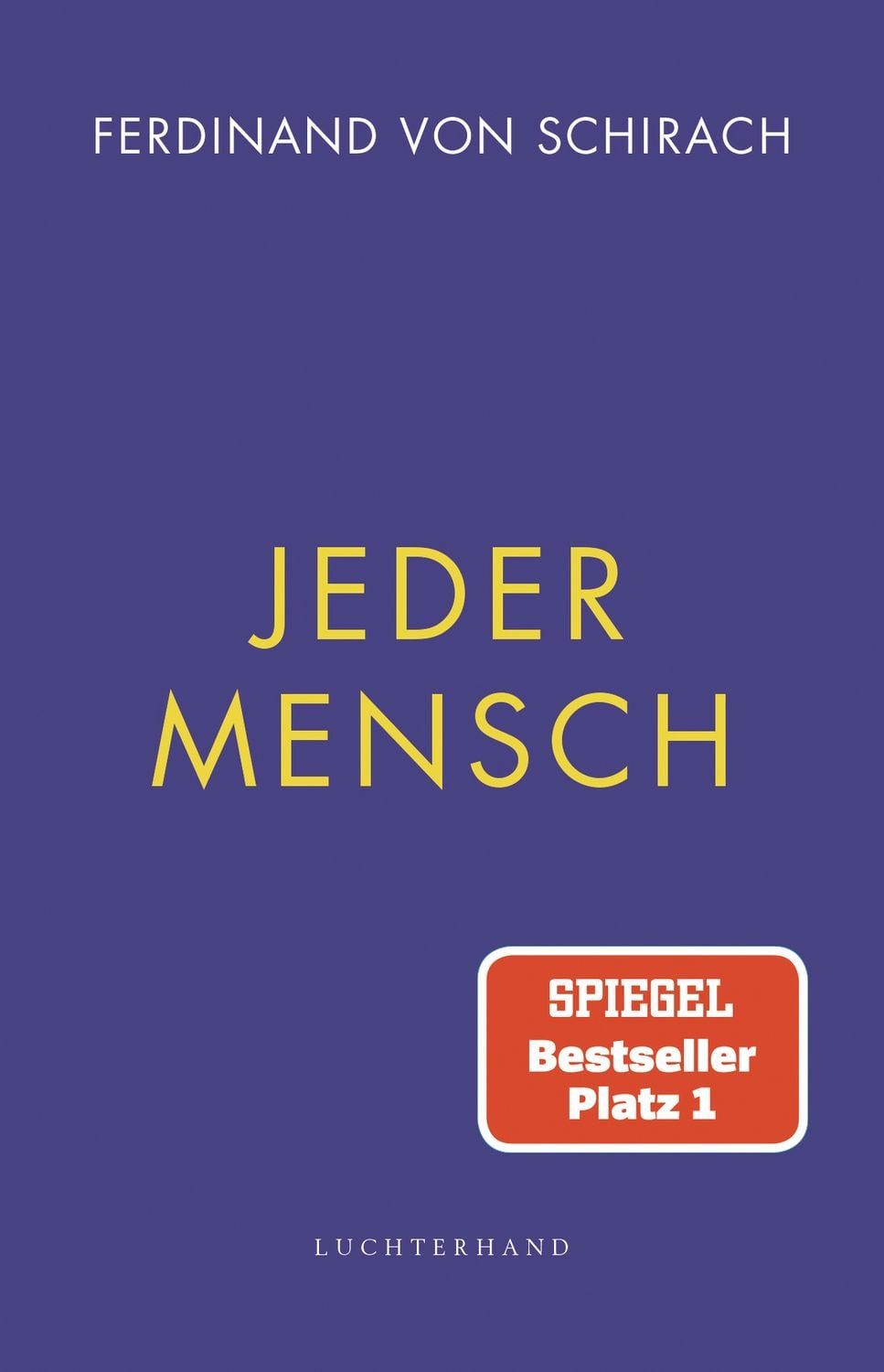 Jeder Mensch / Ferdinand von Schirach