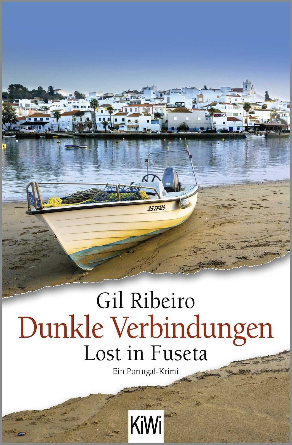 Belletristik Dunkle Verbindungen Lost in Fuseta. Ein Portugal-Krimi Gil Ribeiro