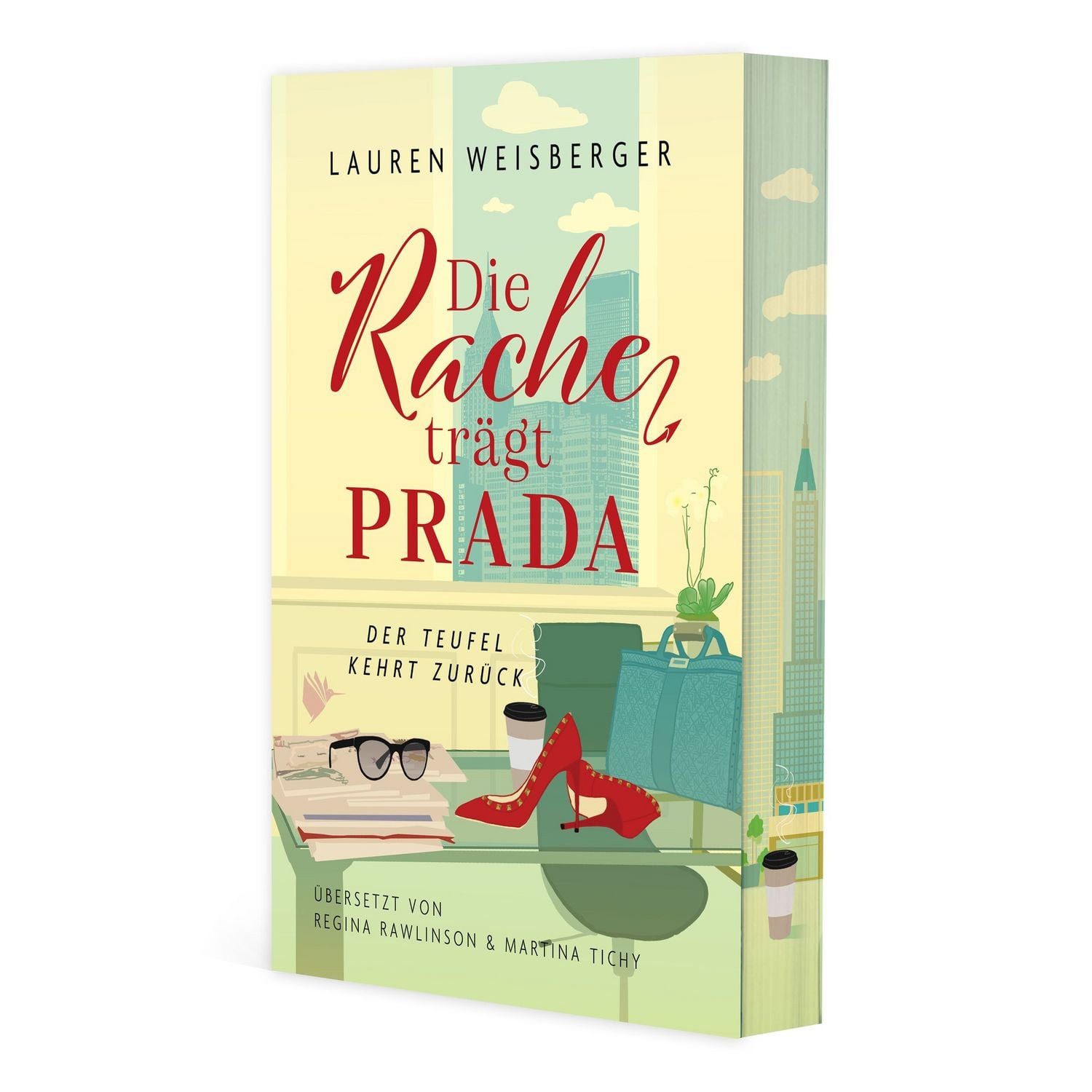 Die Rache trägt Prada / Lauren Weisberger