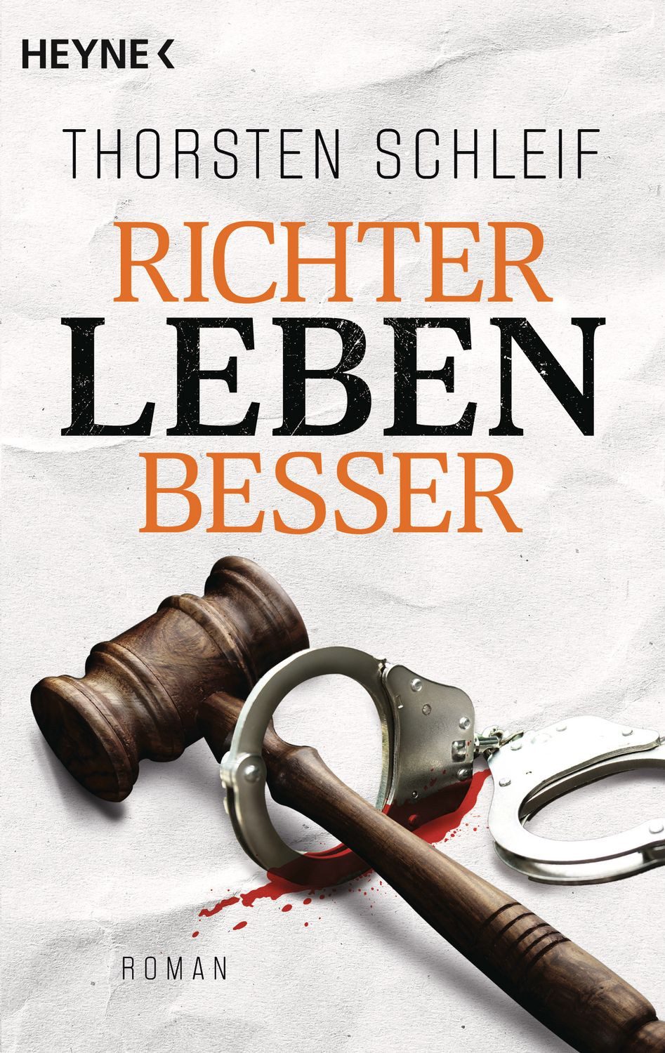 Richter leben besser / Thorsten Schleif