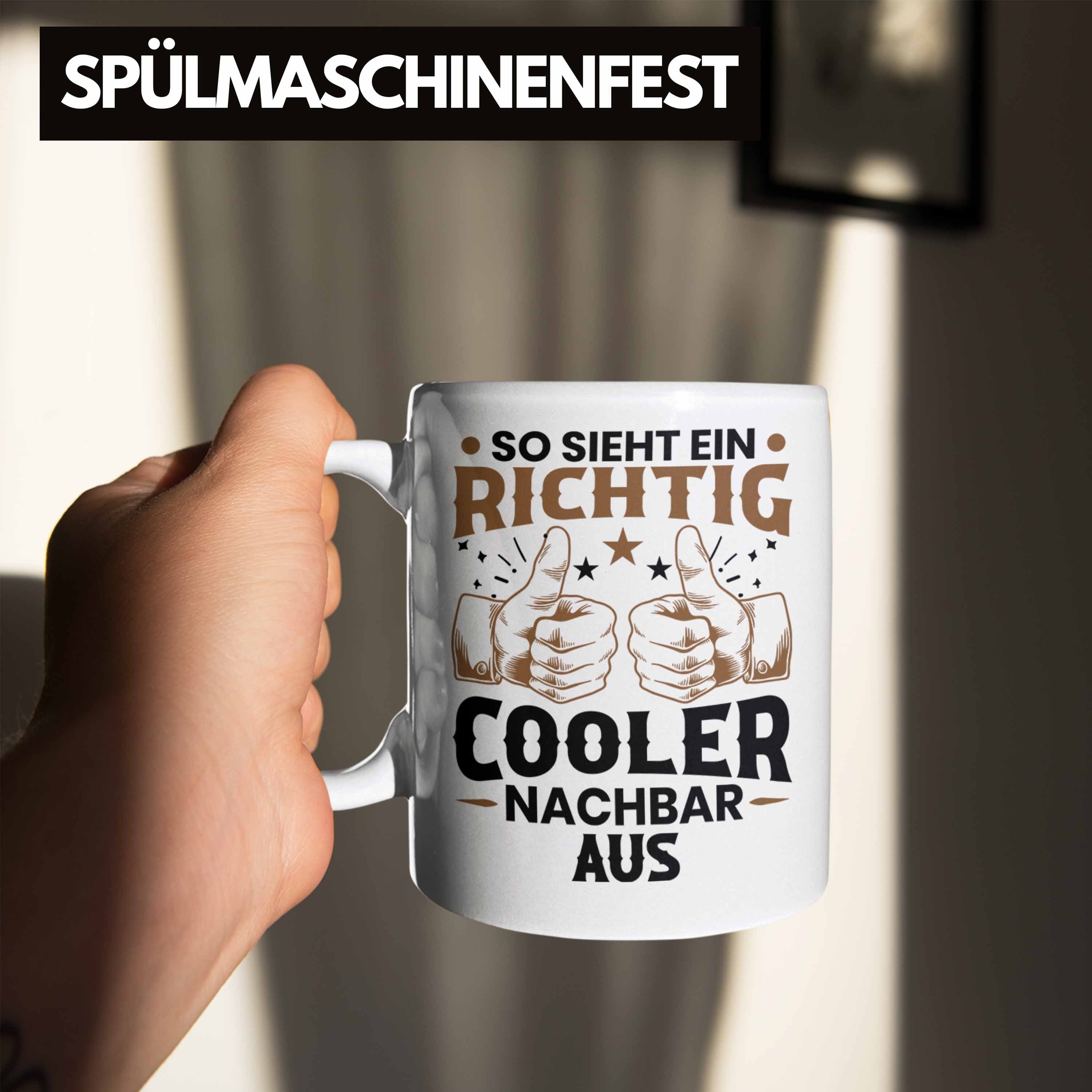 Cooler Weiss Sieht Geschenkidee Trendation Geschenk Bester Tasse Trendation - Aus Nachbar Nachbarn So Nachbar Tasse Ein Richtig