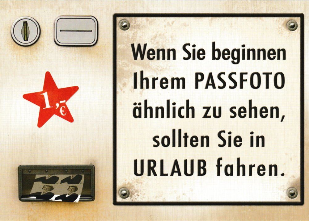 Postkarte "Wenn Sie beginnen Ihrem Passfoto ähnlich ..."
