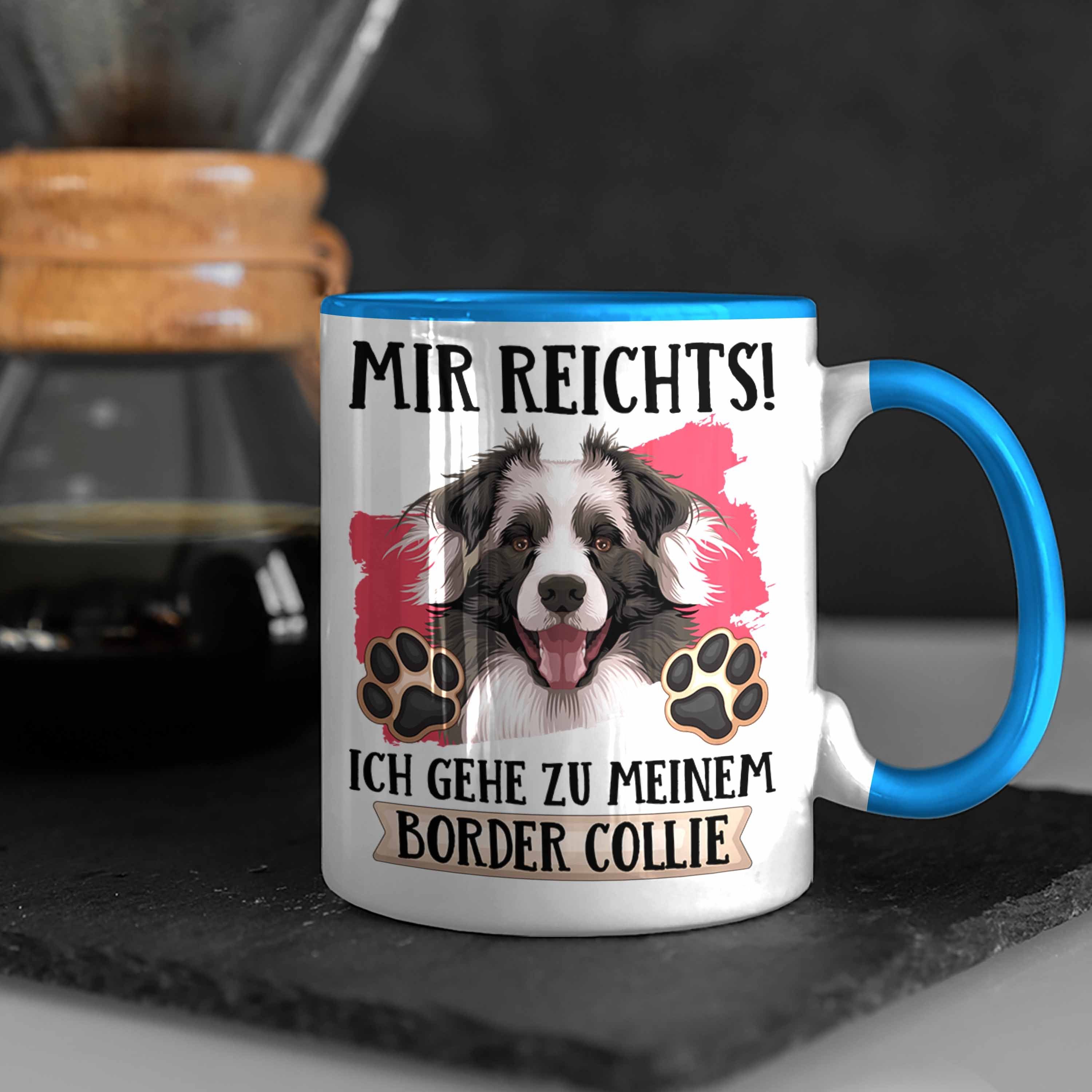 Geschenkidee Geschenk Besitzer Trendation Tasse Blau Lustiger Collies Mi Spruch Tasse Border