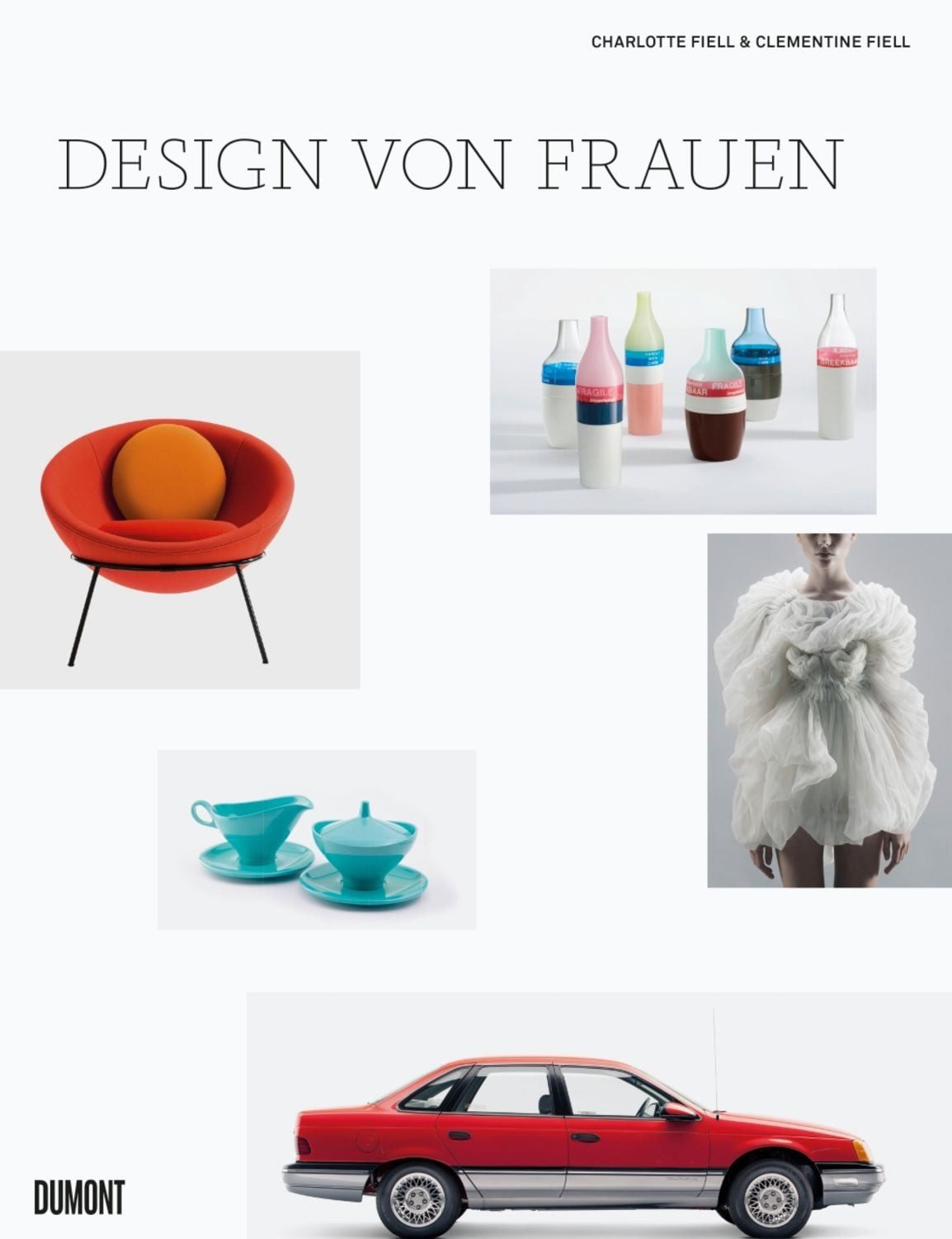 Design von Frauen / Charlotte Fiell, Clementine Fiell