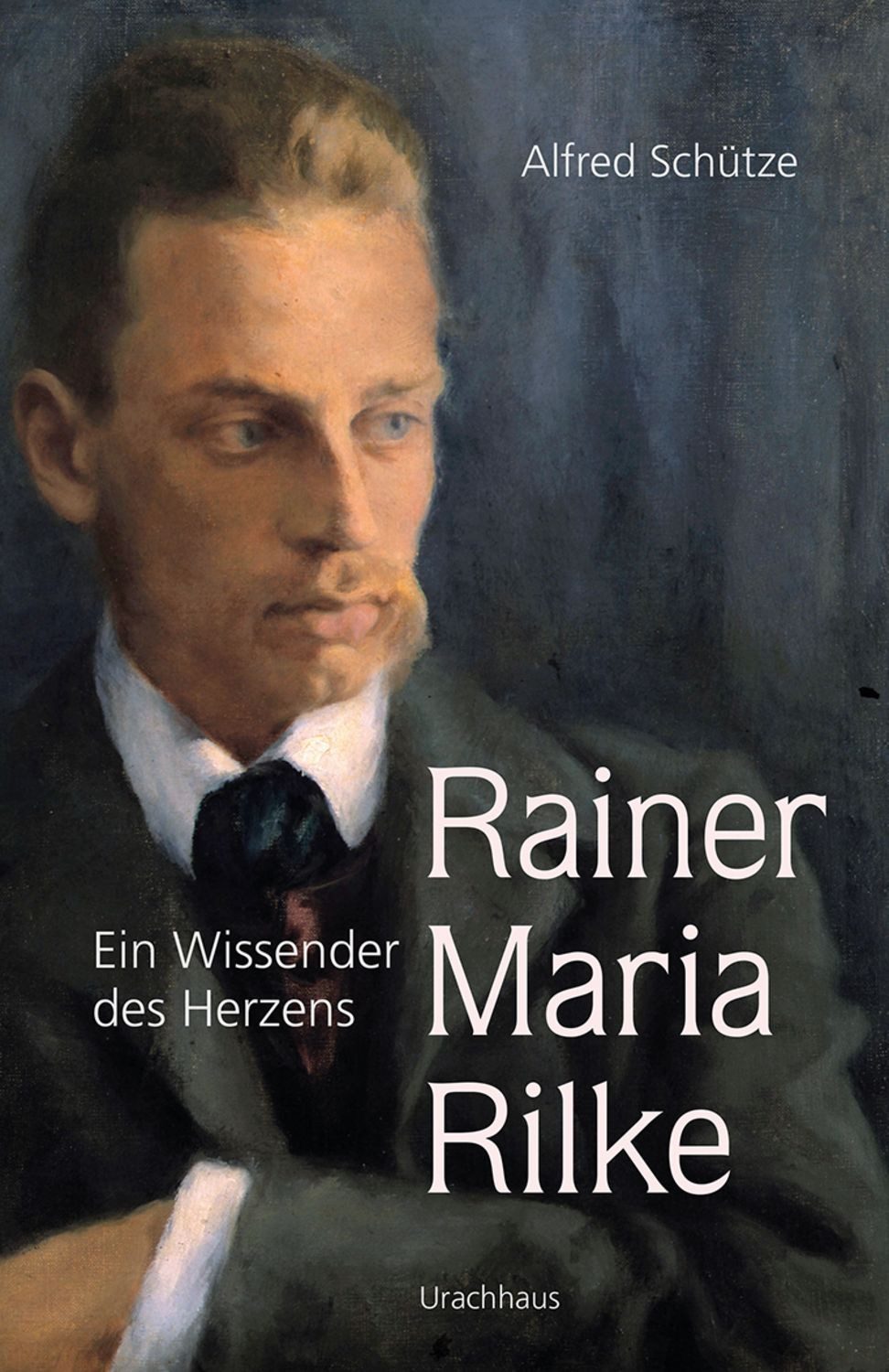 Rainer Maria Rilke / Alfred Schütze