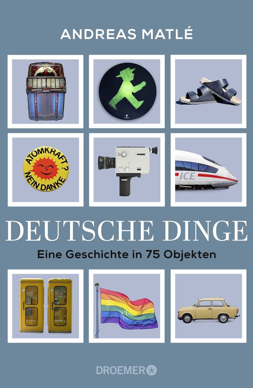 Deutsche Dinge / Andreas Matlé