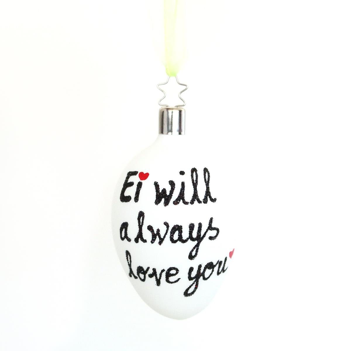 WILL YOU 440s INGE-GLAS Ei Christbaumschmuck ALWAYS LOVE Oster-Hänger (1-tlg)