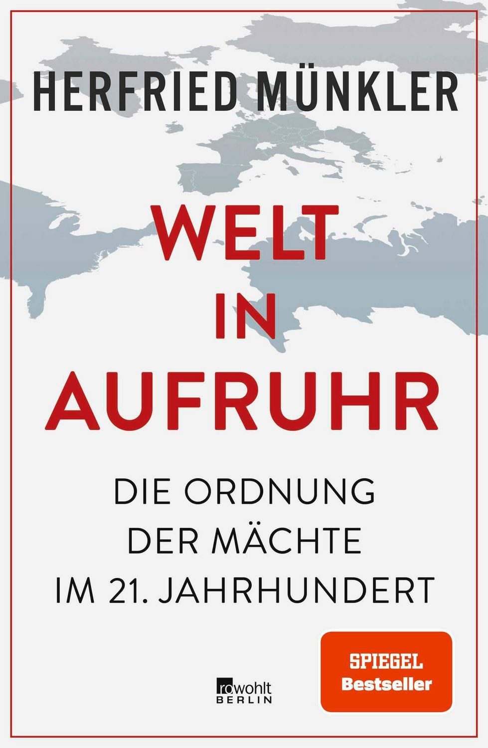 Welt in Aufruhr / Herfried Münkler