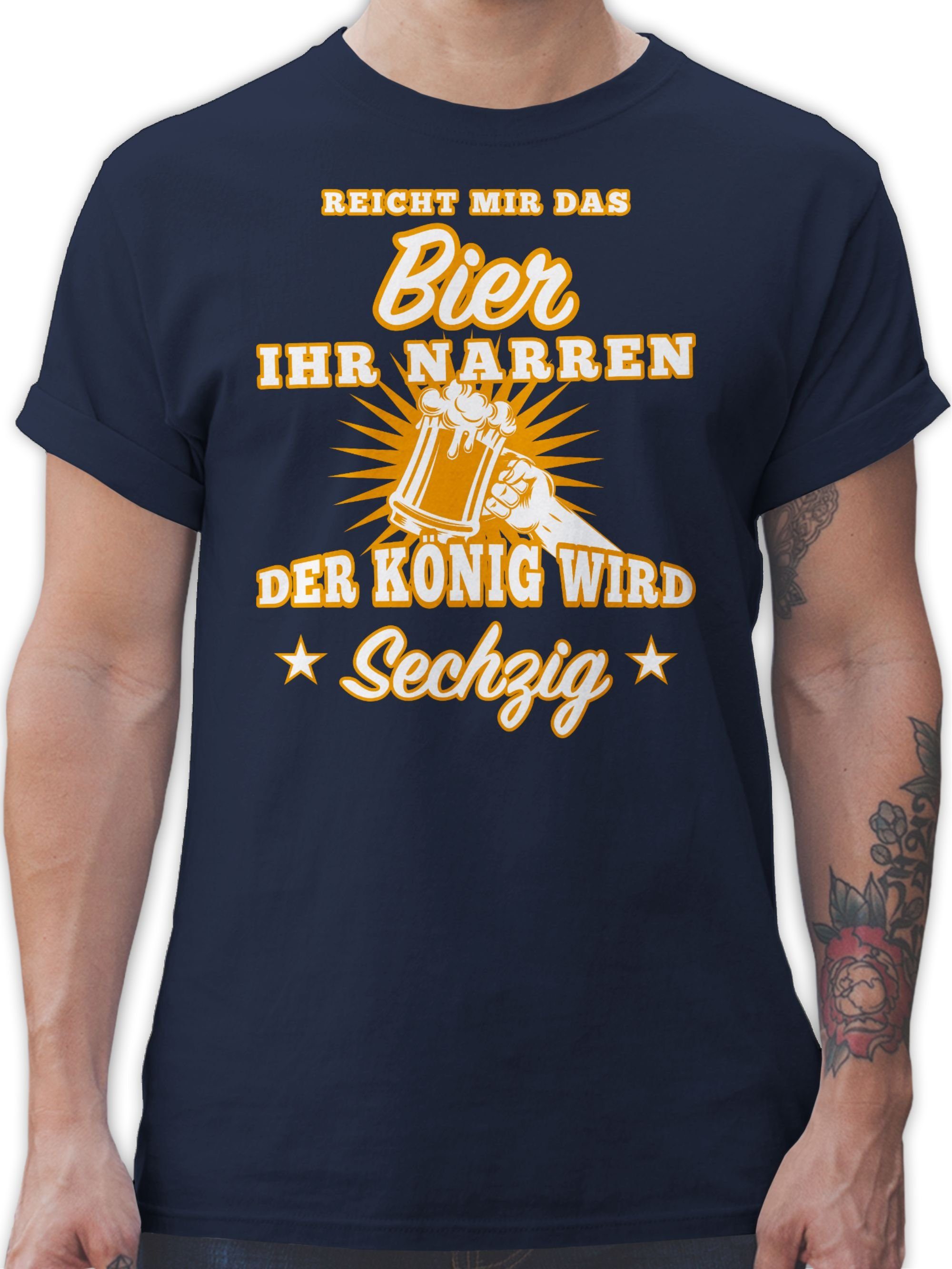 Shirtracer T-Shirt Reicht mir das Bier ihr Narren Sechzig 60. Geburtstag 2 Navy Blau