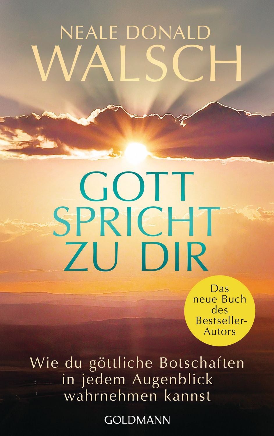 Gott spricht zu dir / Neale Donald Walsch