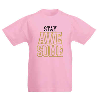 G-graphics T-Shirt Stay awesome Kinder T-Shirt, mit Spruch / Sprüche / Print / Aufdruck