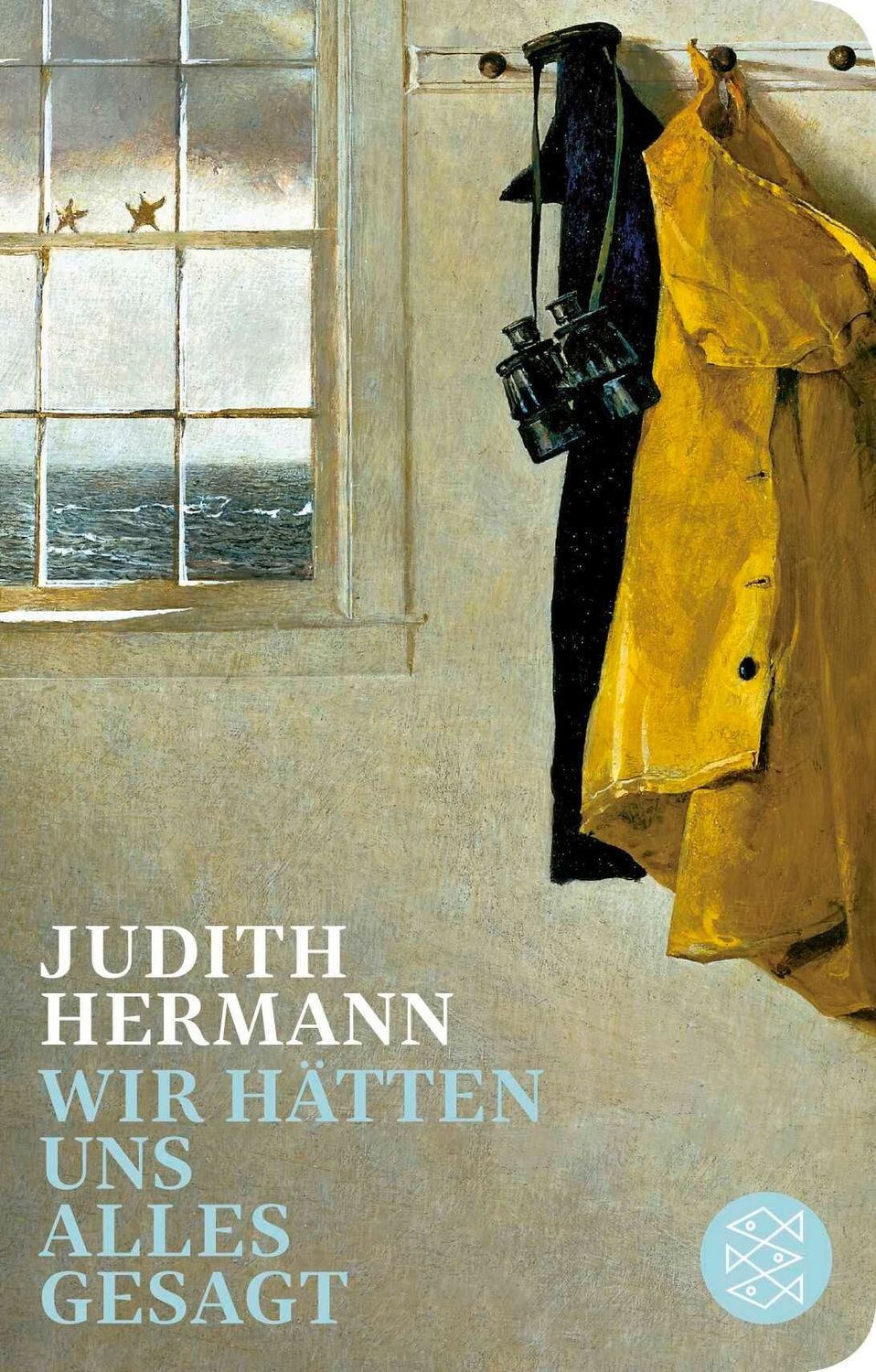 Wir hätten uns alles gesagt / Judith Hermann