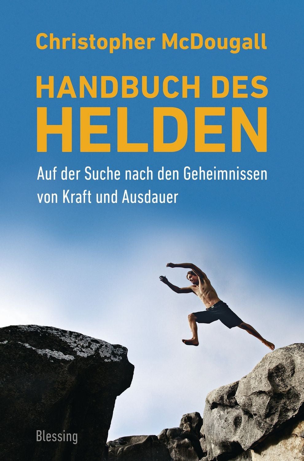 Handbuch des Helden / Christopher McDougall