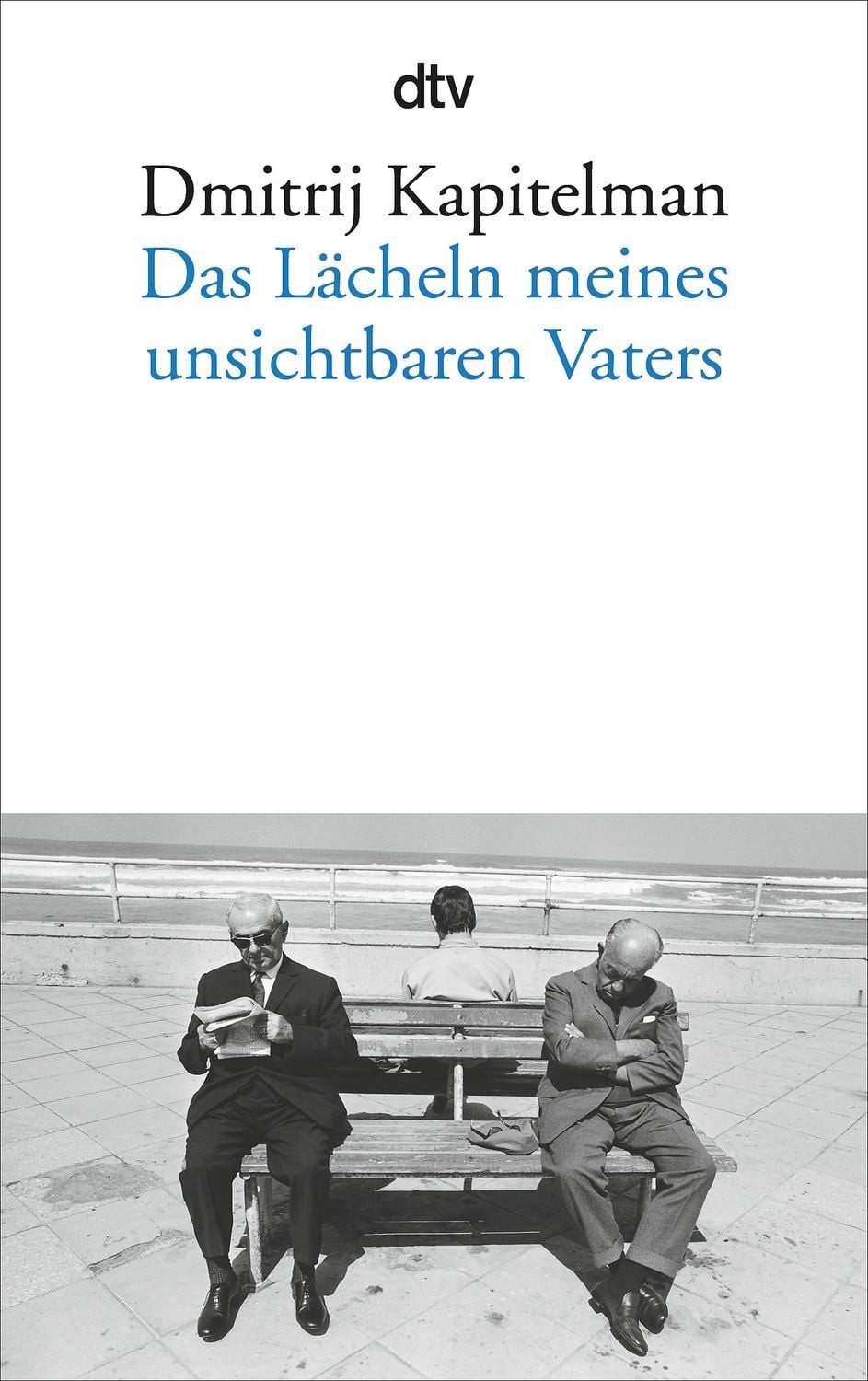 Das Lächeln meines unsichtbaren Vaters / Dmitrij Kapitelman