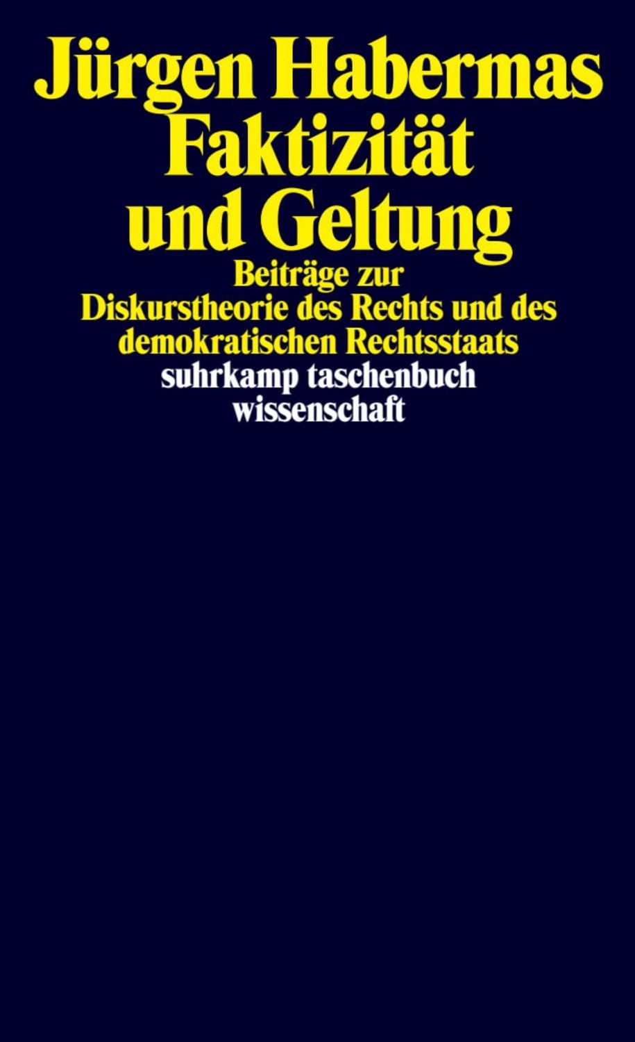 Faktizität und Geltung / Jürgen Habermas