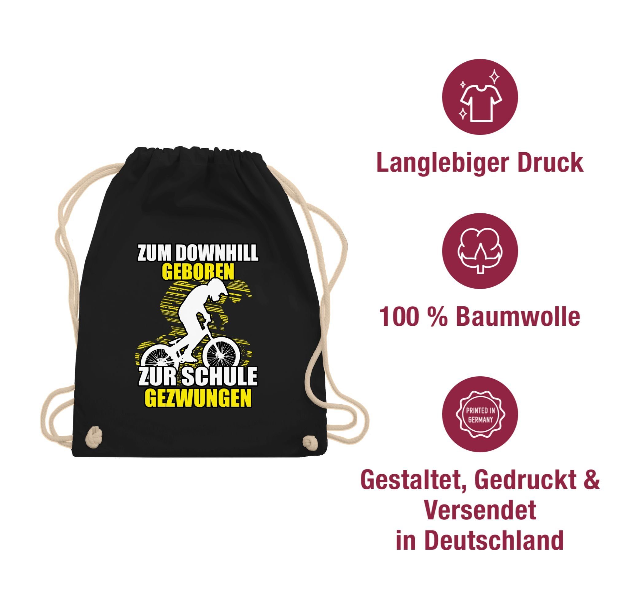 Shirtracer Turnbeutel Zum Downhill geboren zur Schule gezwungen, Fahrrad Bekleidung Radsport