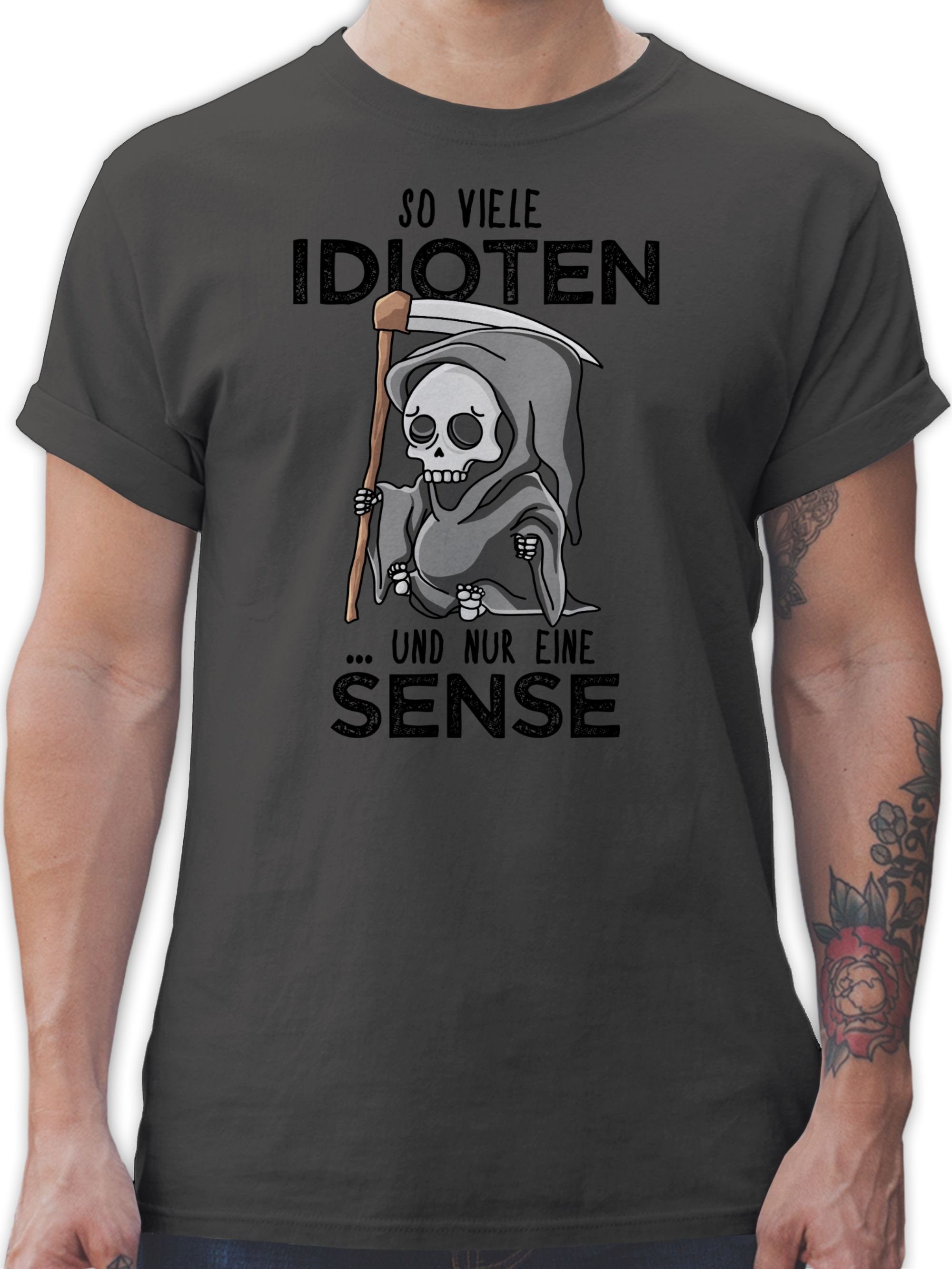 Shirtracer T-Shirt So viele Idioten und nur eine Sense - Schwarz Sprüche Statement mit Spruch 02 Dunkelgrau