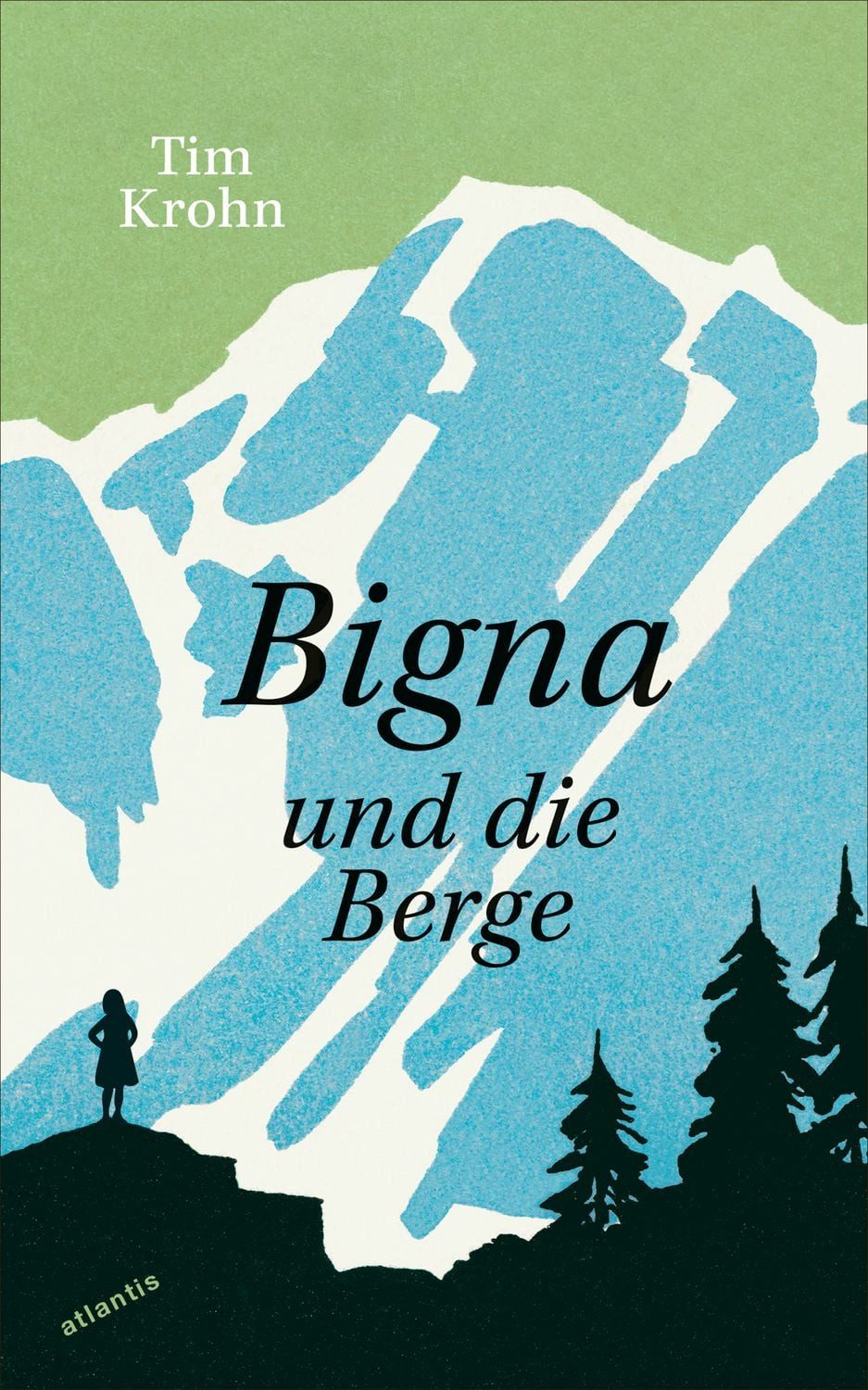 Bigna und die Berge / Tim Krohn