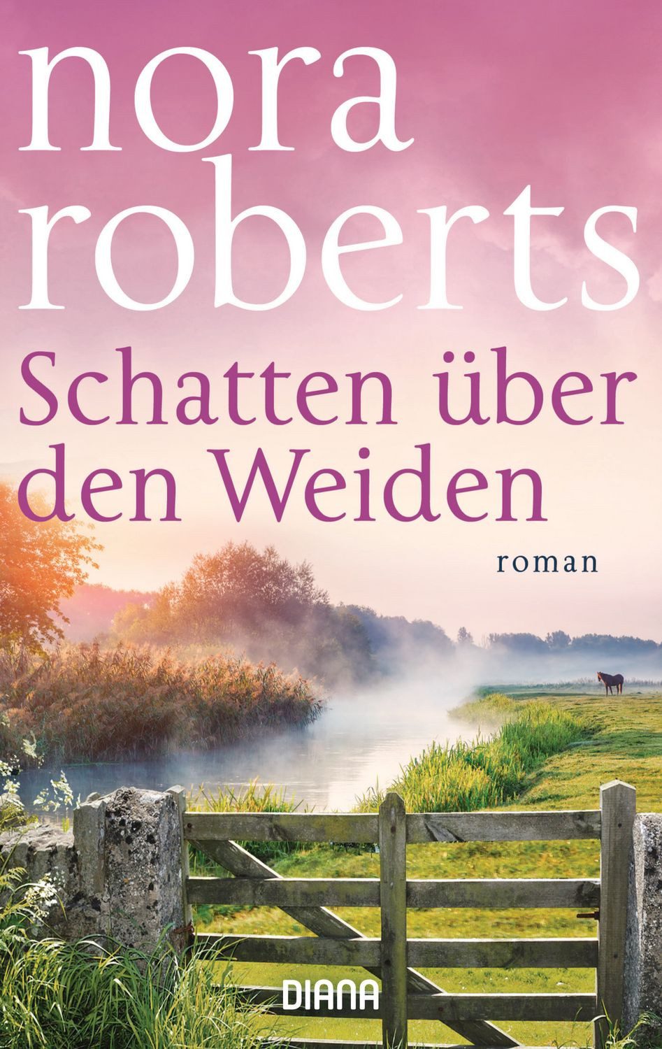 Schatten über den Weiden / Nora Roberts