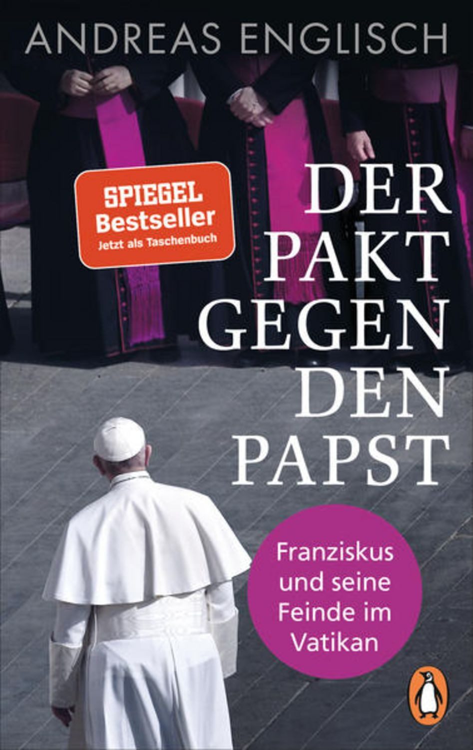 Der Pakt gegen den Papst / Andreas Englisch