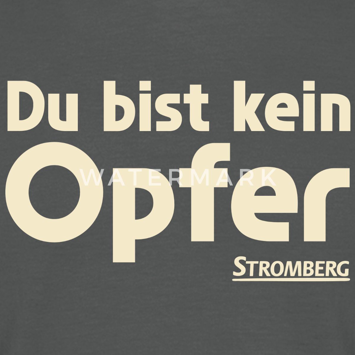 Spreadshirt T-Shirt Stromberg Mit Spruch Du Bist Kein Opfer Männer T-Shirt (1-tlg)