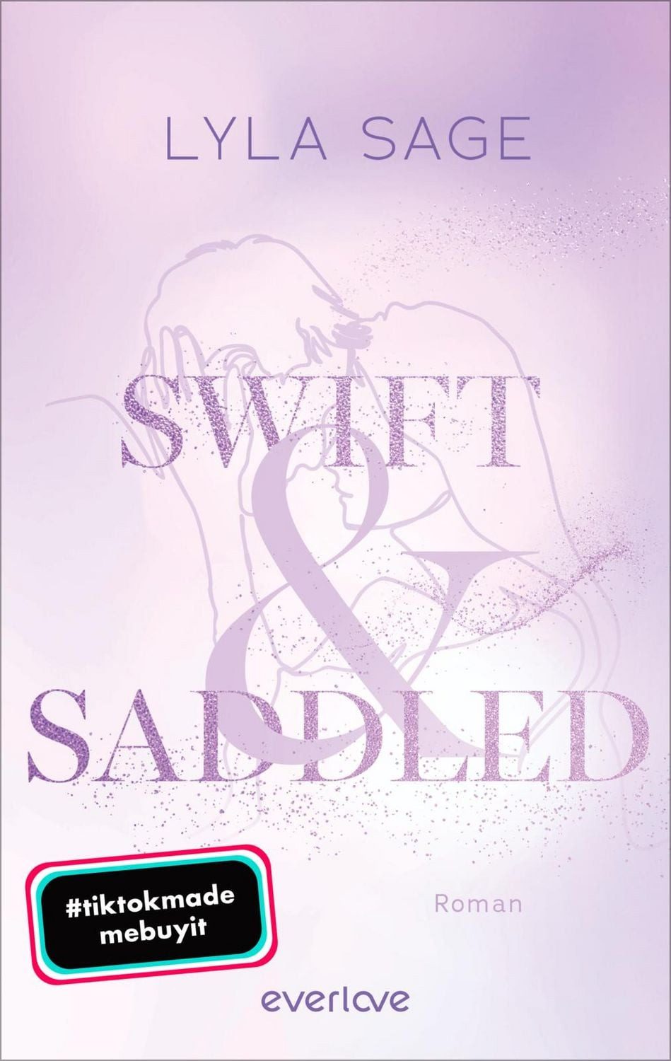 Swift and Saddled / Lyla Sage