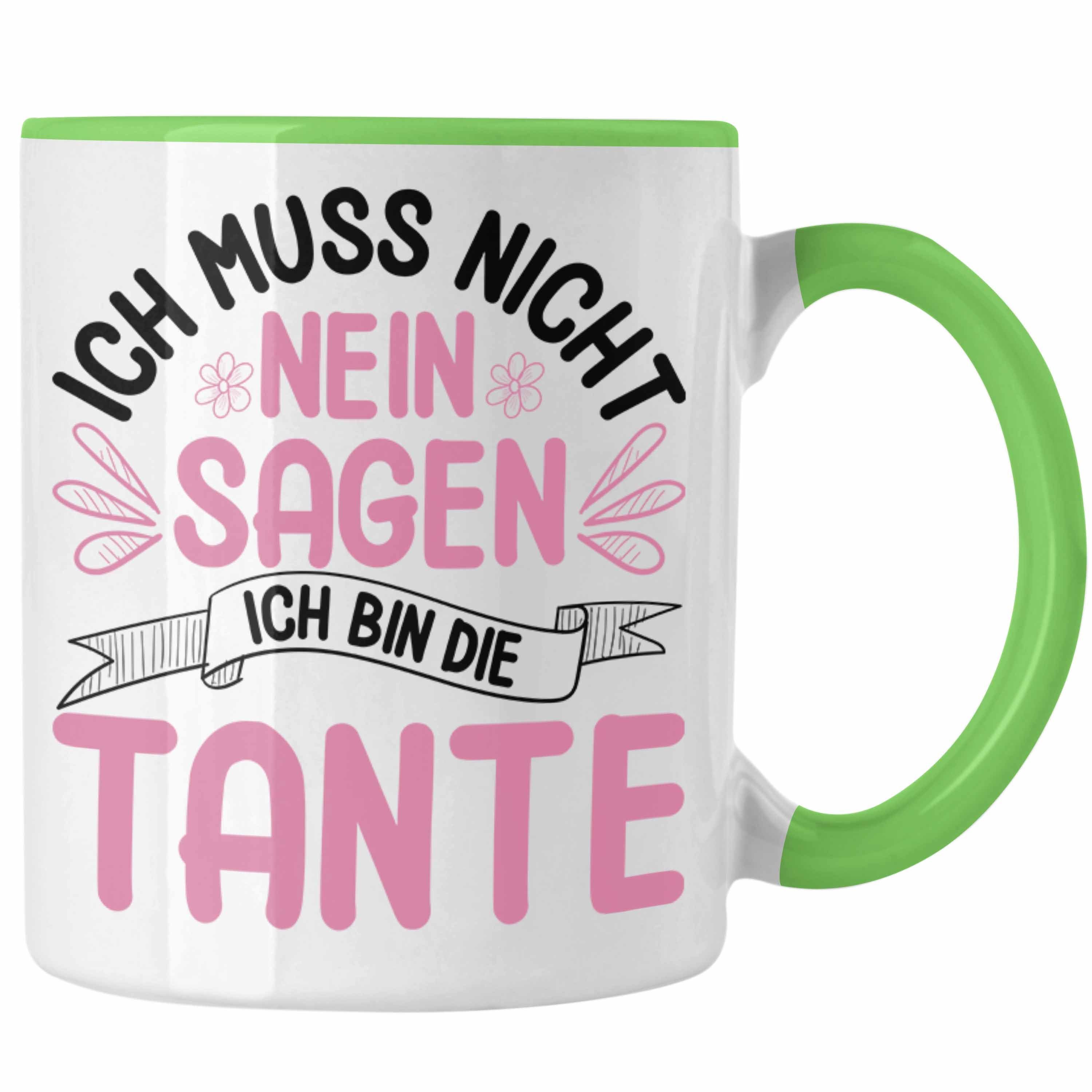 Ich Spruch Lustig - Muss Tante Trendation Tasse Grün Nein Geschenk Tasse Sagen Nicht Geschenkidee Trendation
