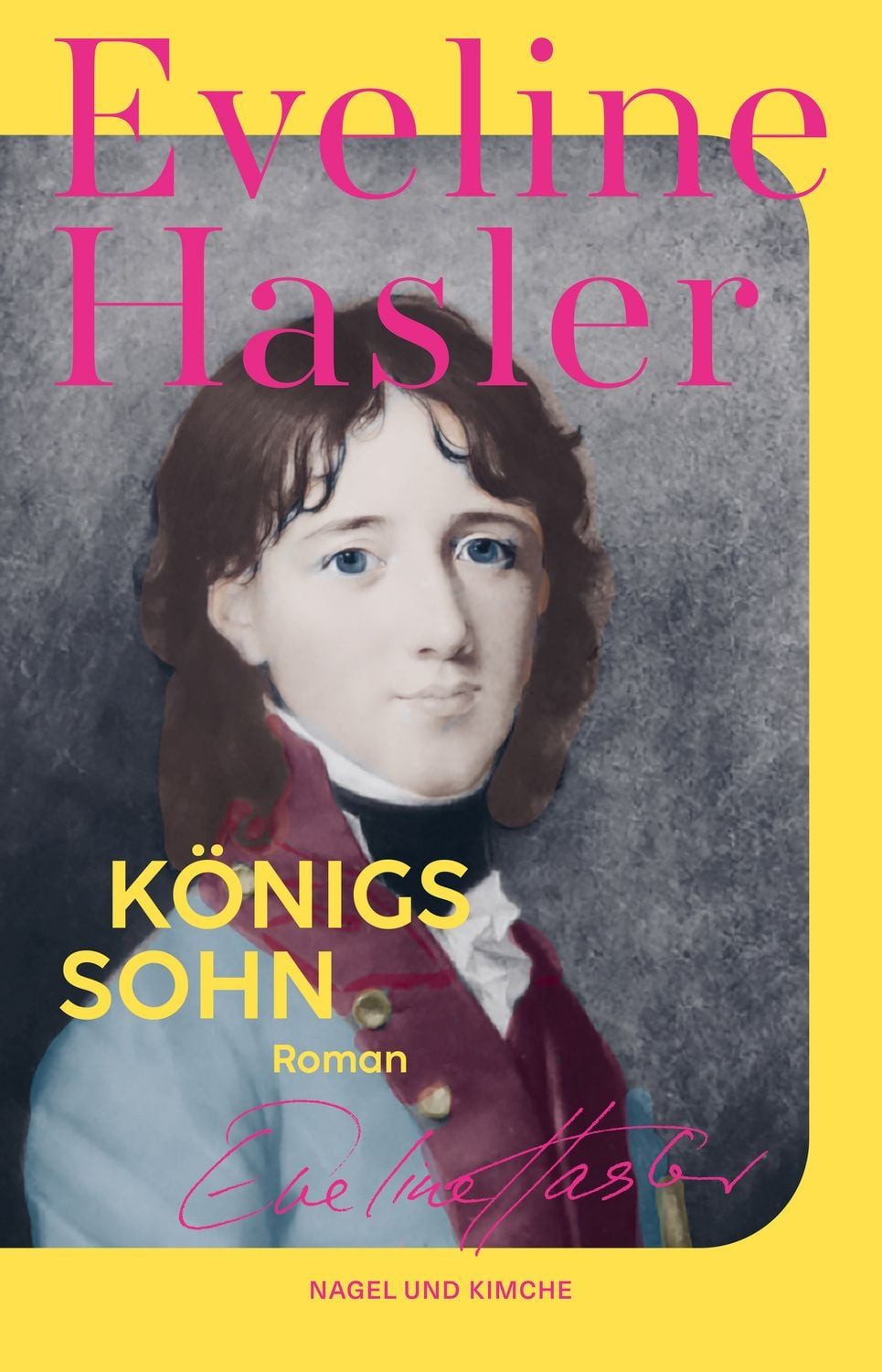 Königssohn / Eveline Hasler