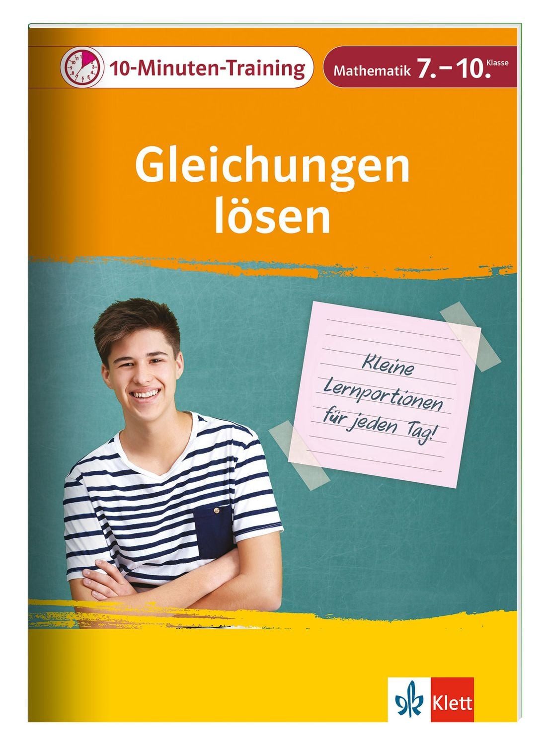 10-Minuten-Training Mathematik Gleichungen lösen 7. - 10. Klasse Klein / diverse, Kleine Lernportionen für jeden Tag