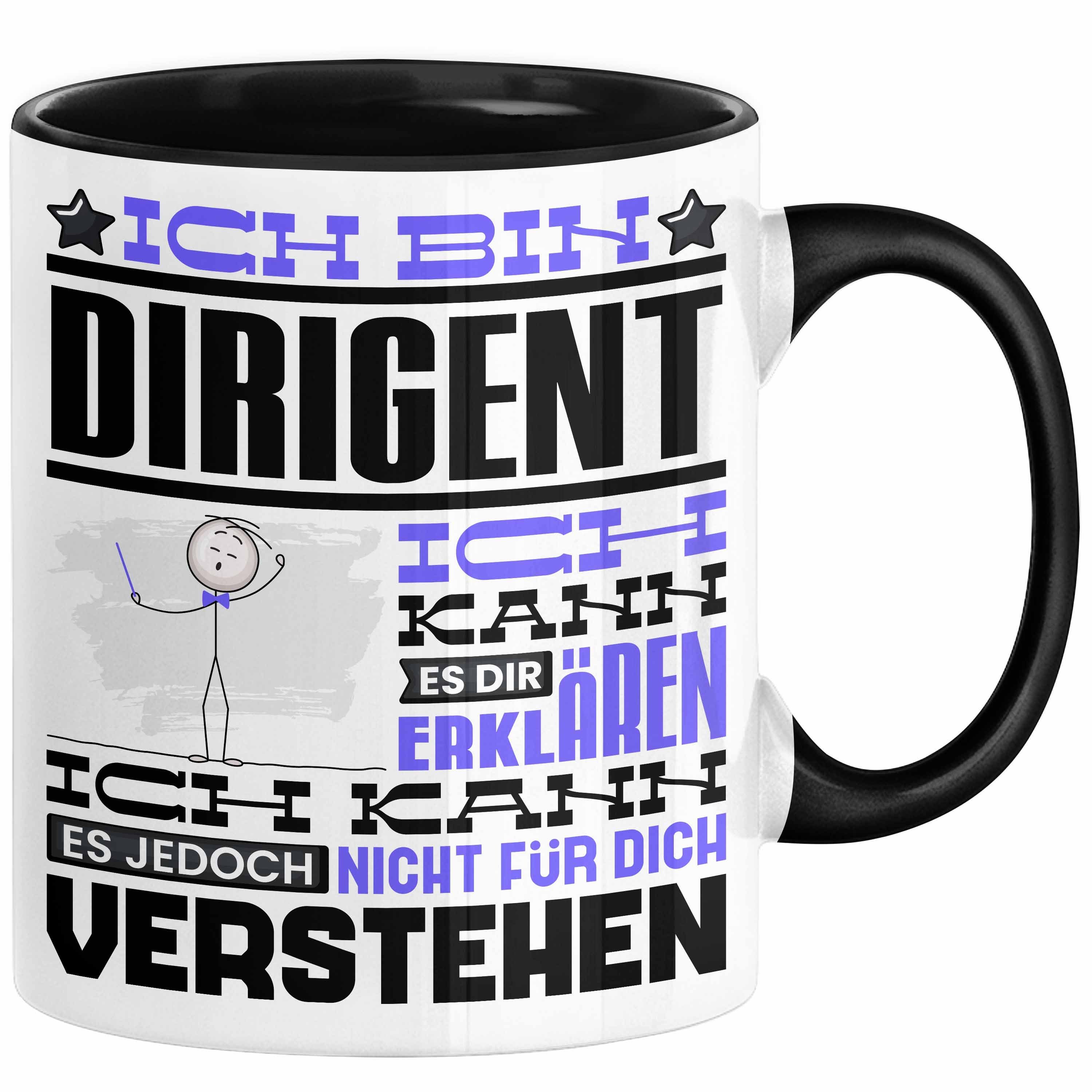 Tasse Dirigent Geschenk Tasse Lustige Geschenkdiee für einen Dirigent Geburt