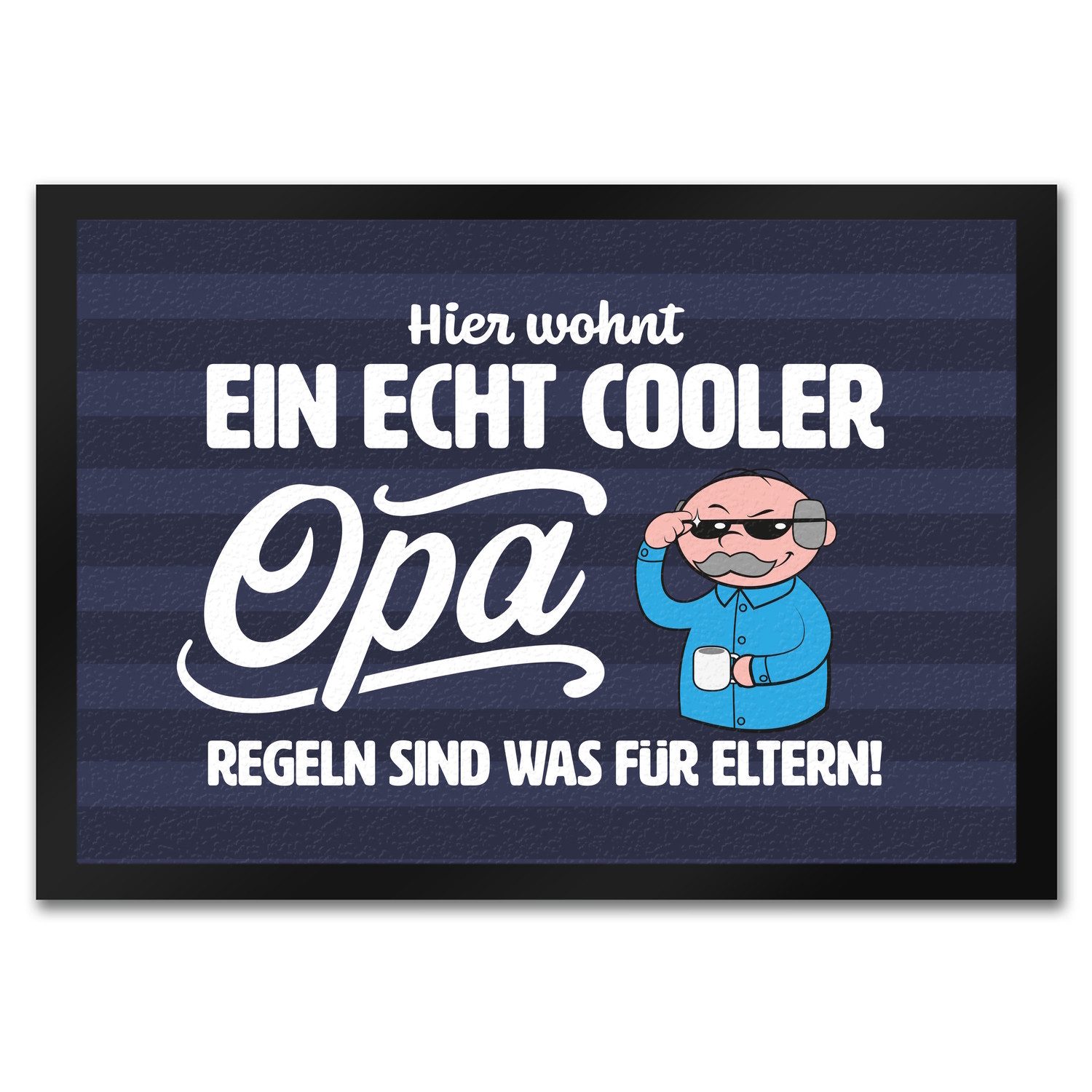 Fußmatte Cooler Opa Fußmatte in 35x50 cm mit Spruch Regeln sind was für