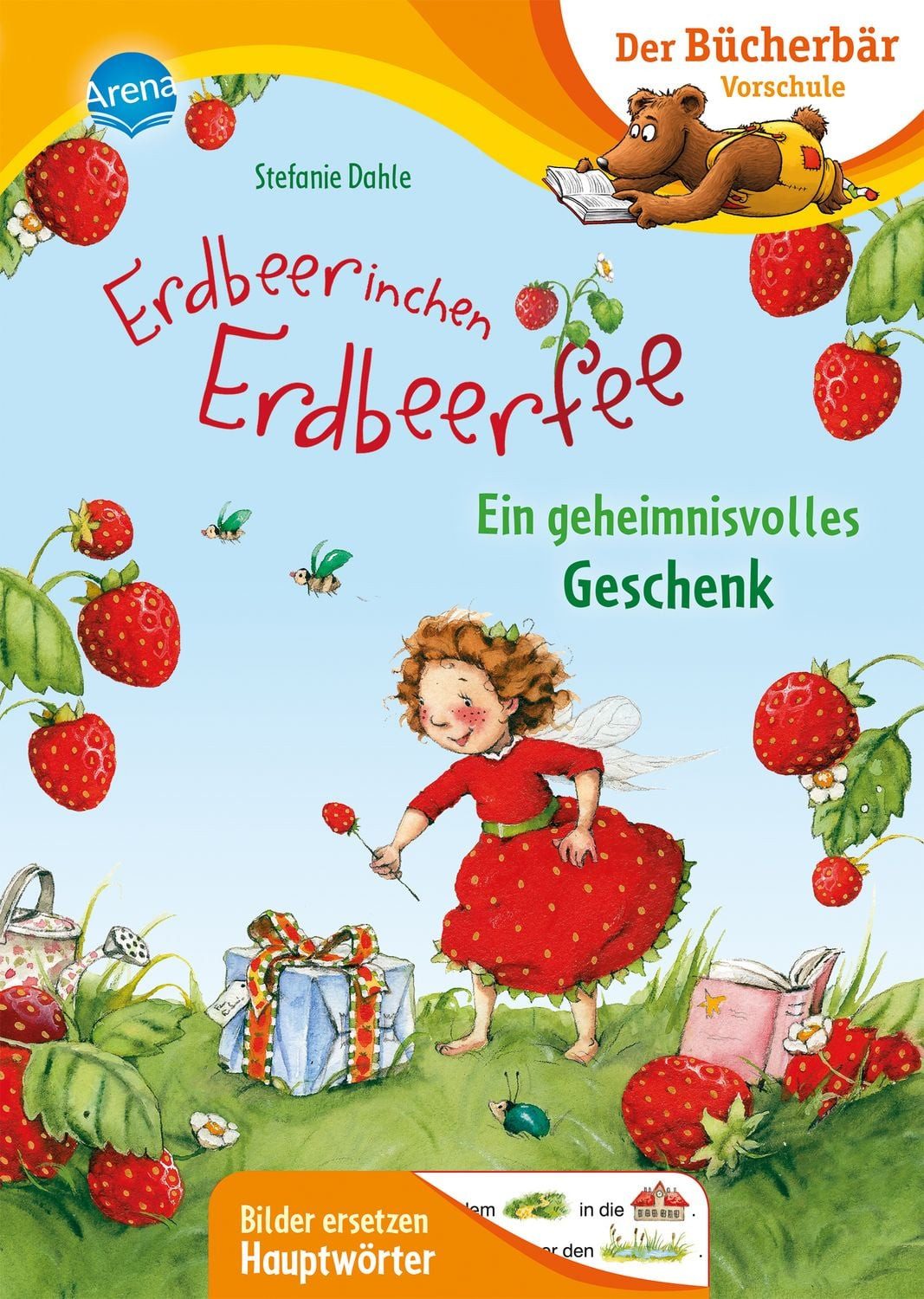 Erdbeerinchen Erdbeerfee. Ein geheimnisvolles Geschenk / Stefanie Dahle, Der Bücherbär: Vorschule. Bilder ersetzen Hauptwörter