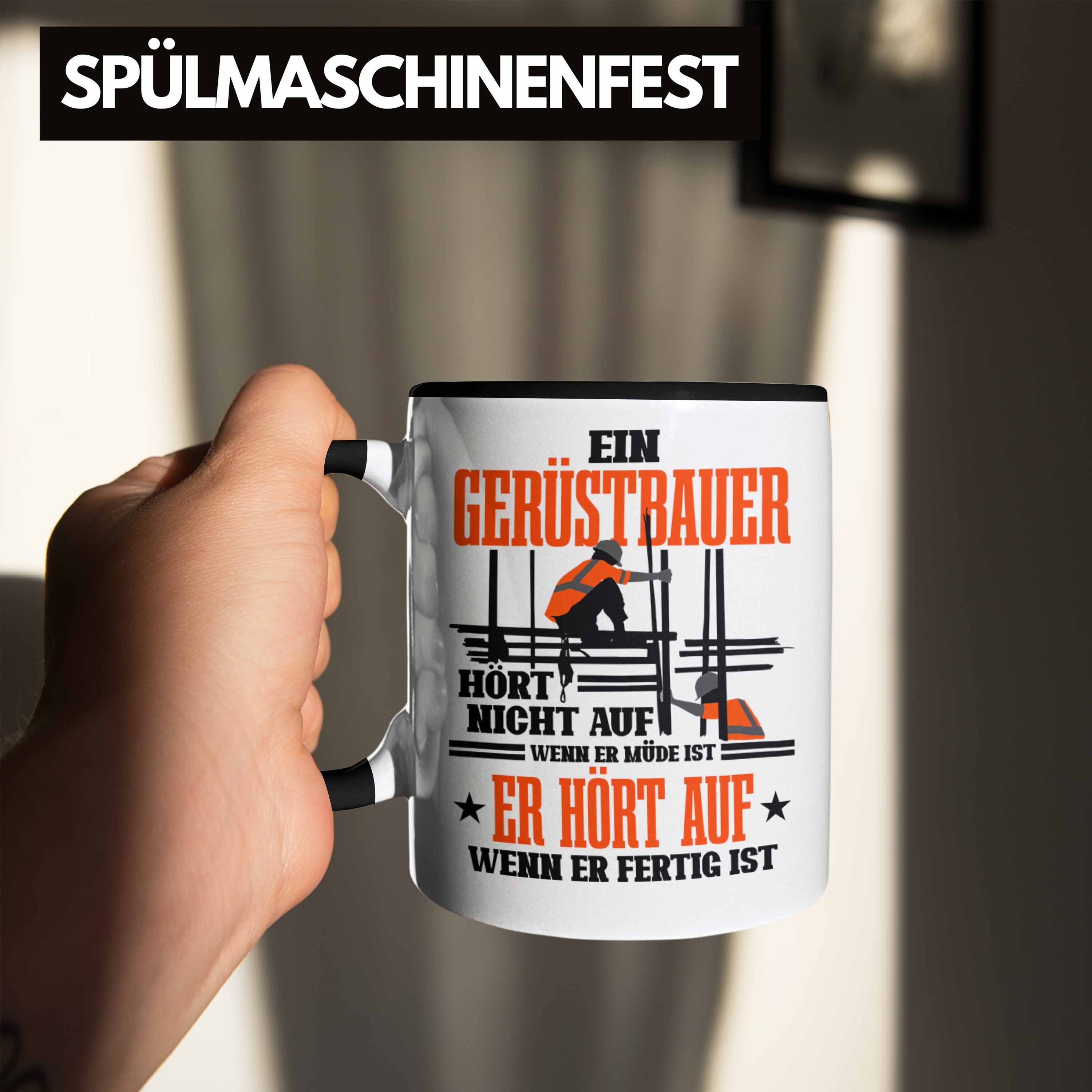 Gerüstbauer Spuch Gerüstbau Tasse Geschenk für Schwarz Männer Trendation Tasse