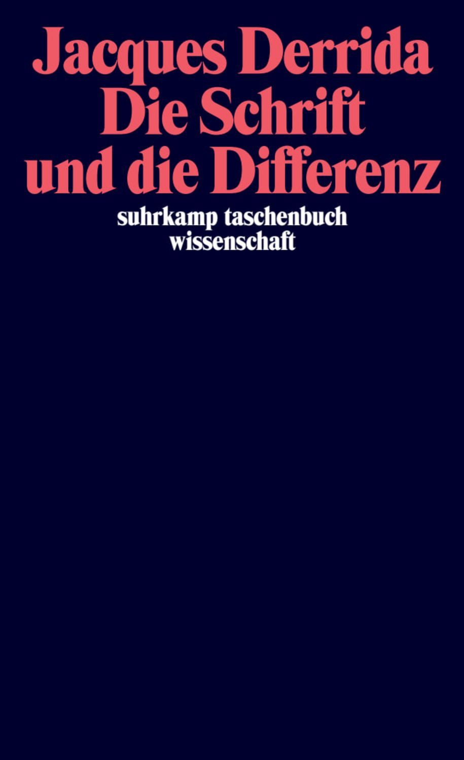 Die Schrift und die Differenz / Jacques Derrida