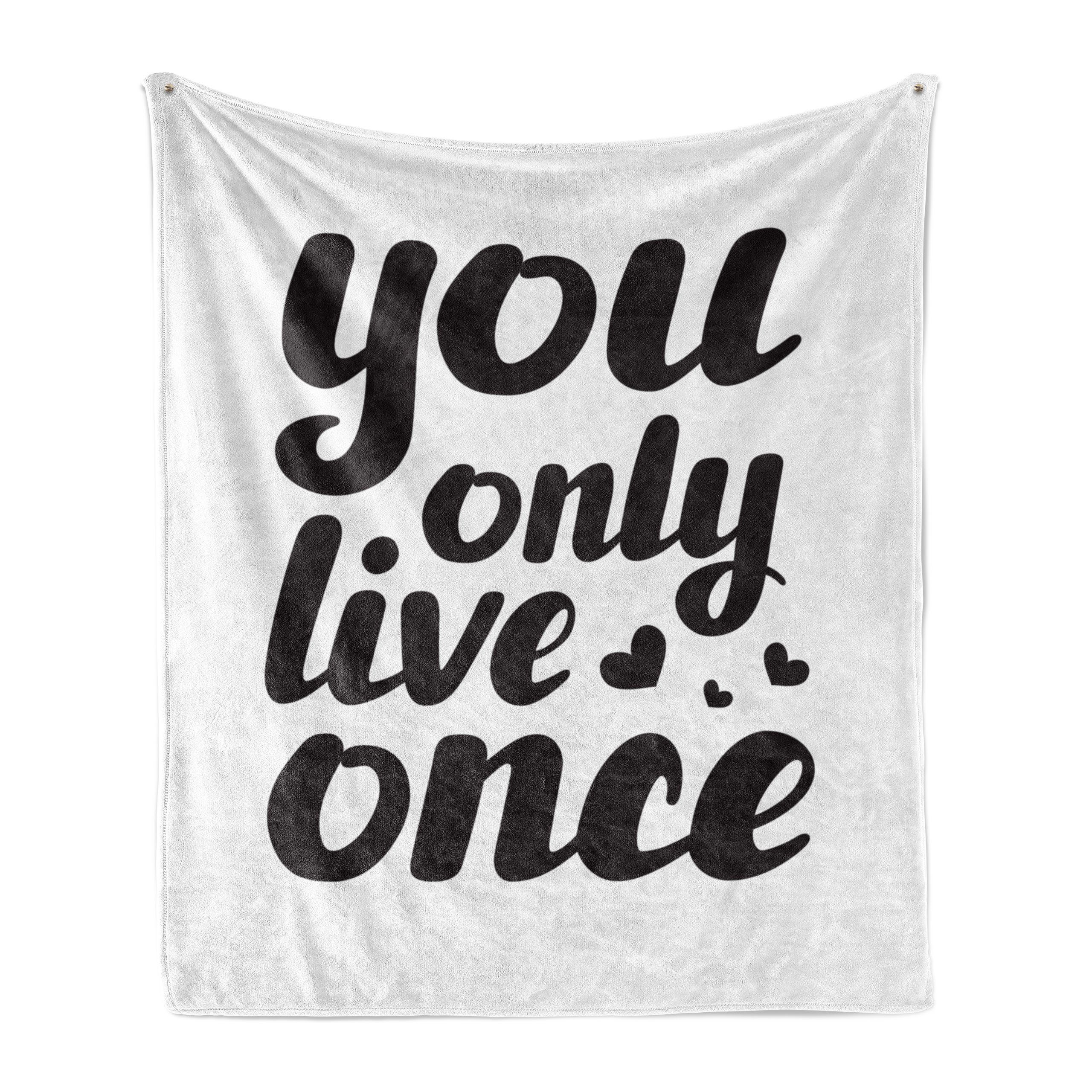 You Innen- Worte für den Only Live-Sobald YOLO Plüsch und Abakuhaus, Wohndecke Außenbereich, Gemütlicher