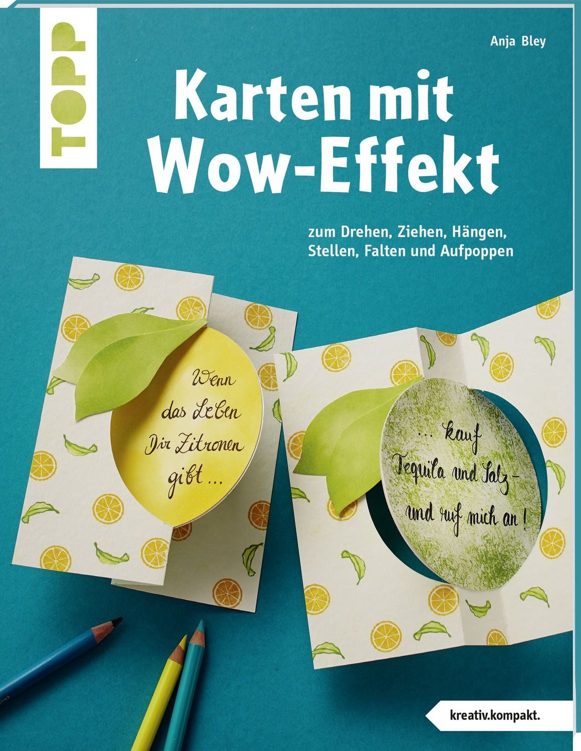 Karten mit Wow-Effekt (kreativ.kompakt) / Anja Bley