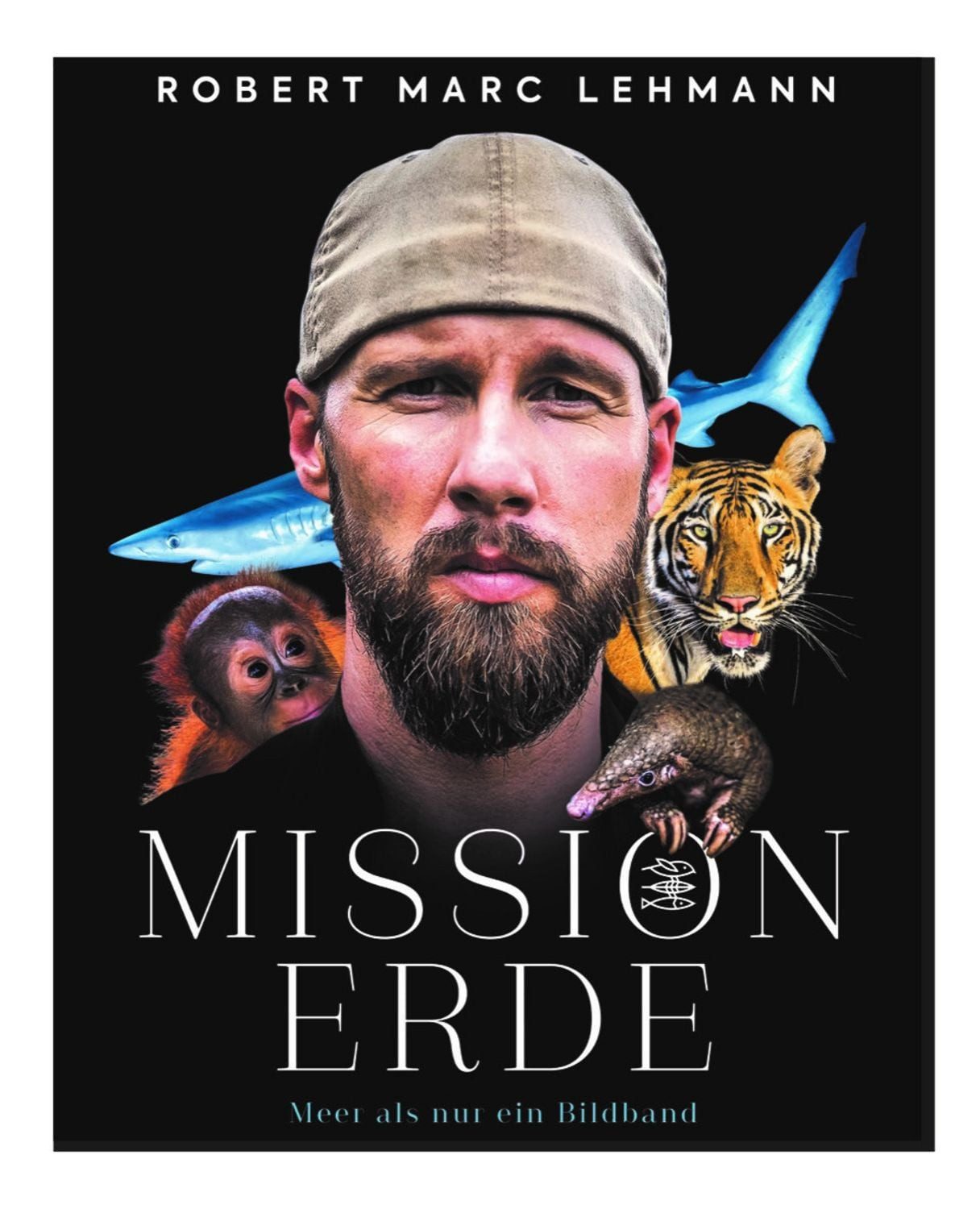 Mission Erde – Meer als nur ein Bildband / Robert Marc Lehmann, SPIEGEL-Bestseller