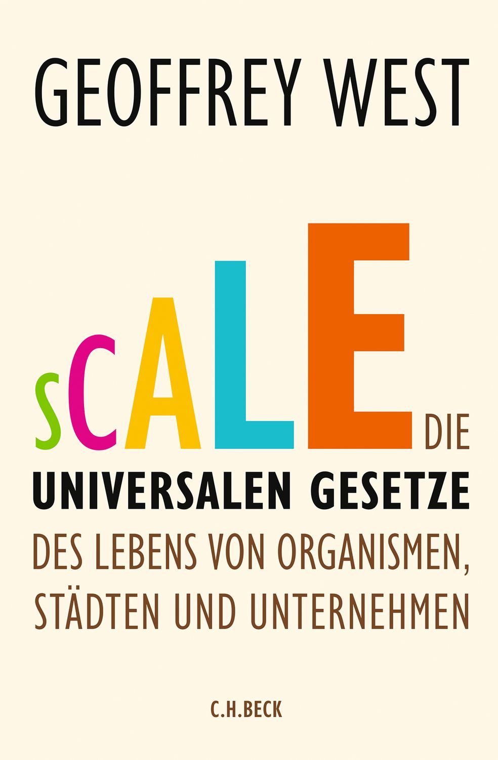 Sachbuch Scale Die universalen Gesetze des Lebens von Organismen, Städten und U Geoffrey West